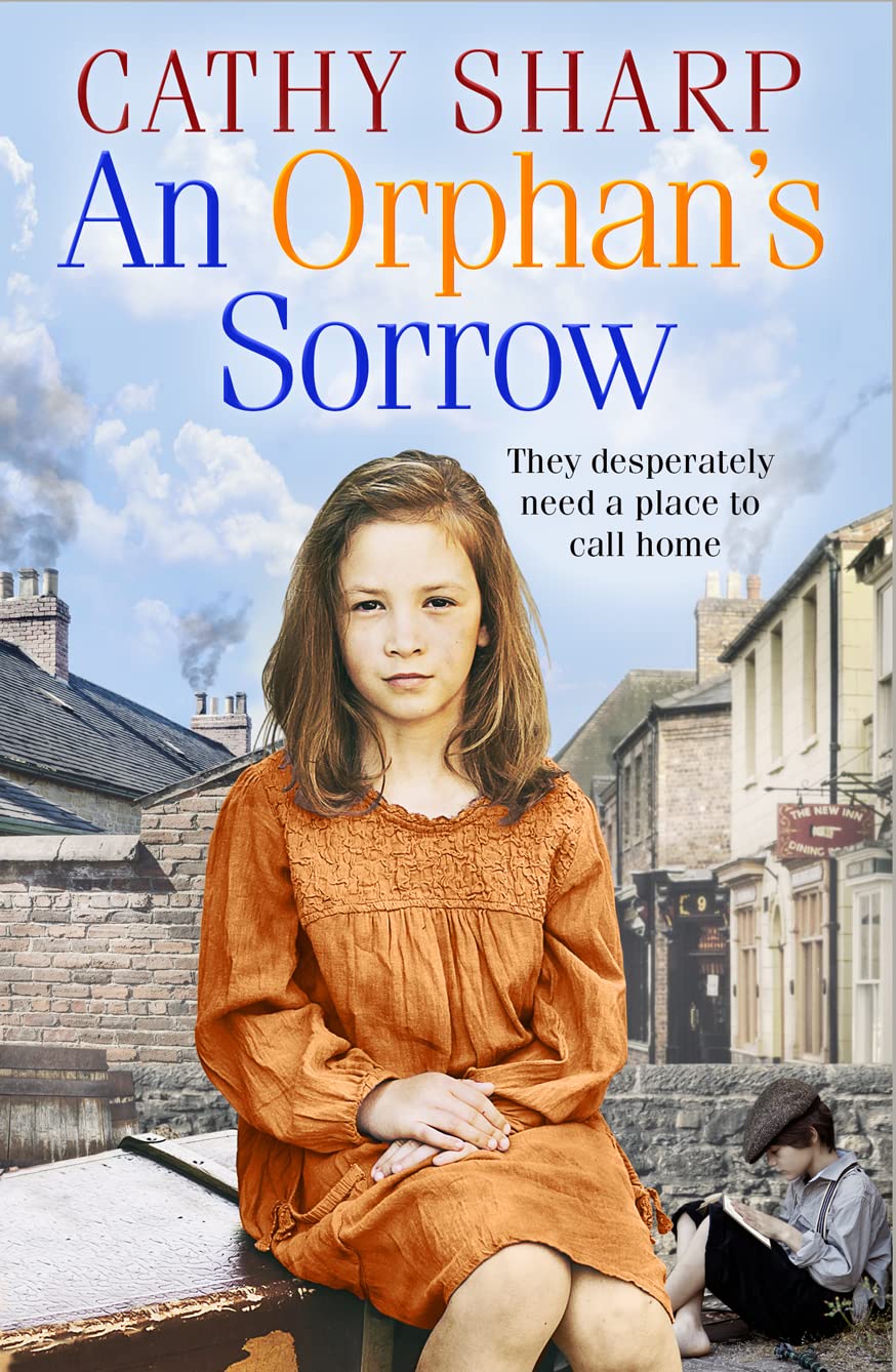 An Orphan’s Sorrow: A heartbreaking and emotional saga about orphans (Button Street Orphans)