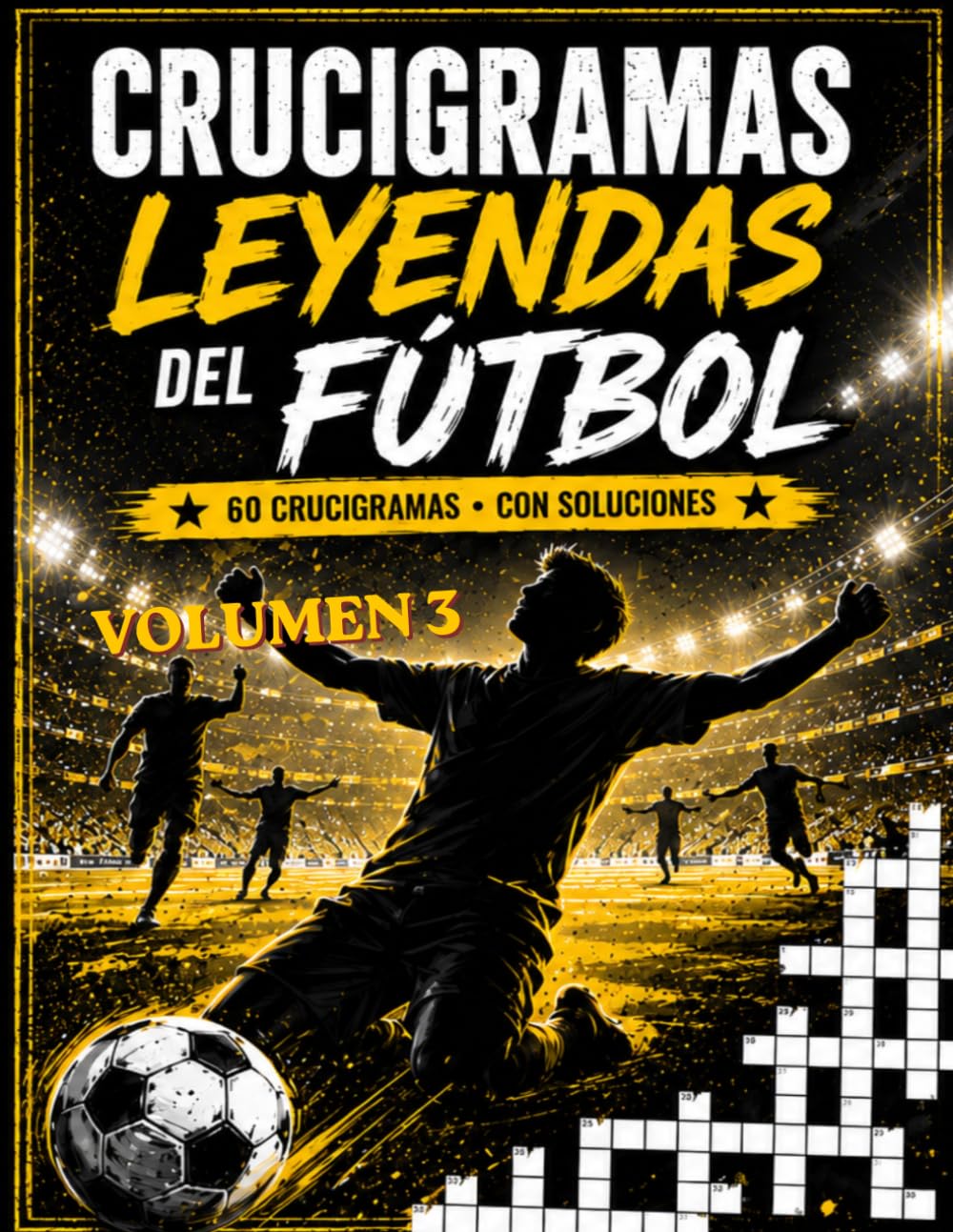 CRUCIGRAMAS LEYENDAS DEL FÚTBOL VOLUMEN 3