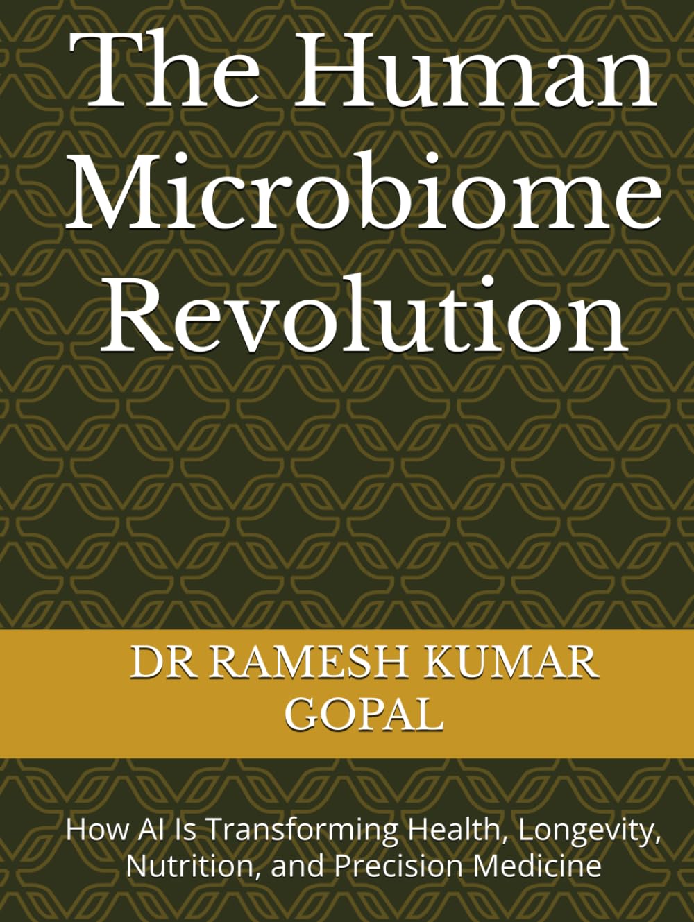 The Human Microbiome Revolution: How AI Is Transforming Health, Longevity, Nutrition, and Precision Medicine