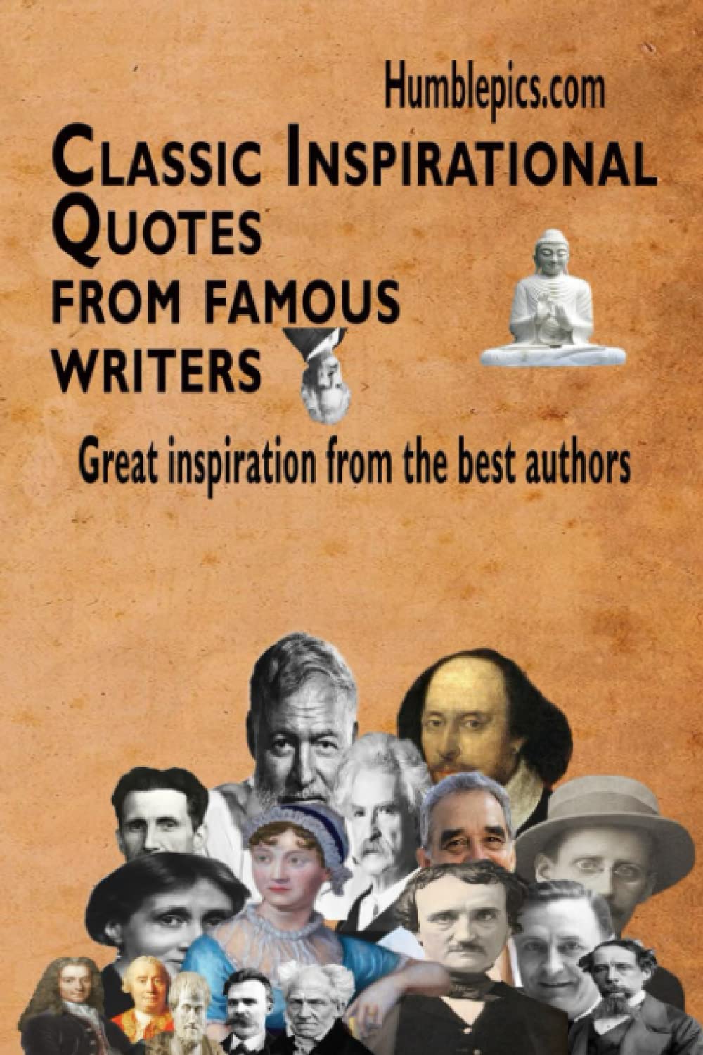 Classic Inspirational quotes from famous Writers: Great inspiration from the best authors (Famous Writers quotes)