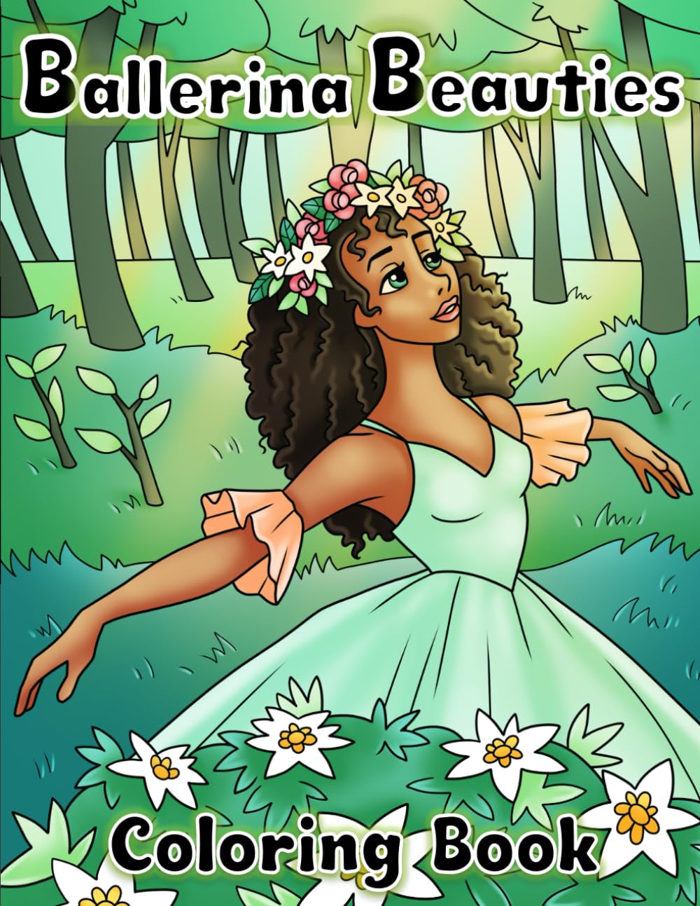 Ballerina Beauties Coloring Book: Ballet Dancers, Dance Costumes, Ballet Slippers and Beautiful Backgrounds.
