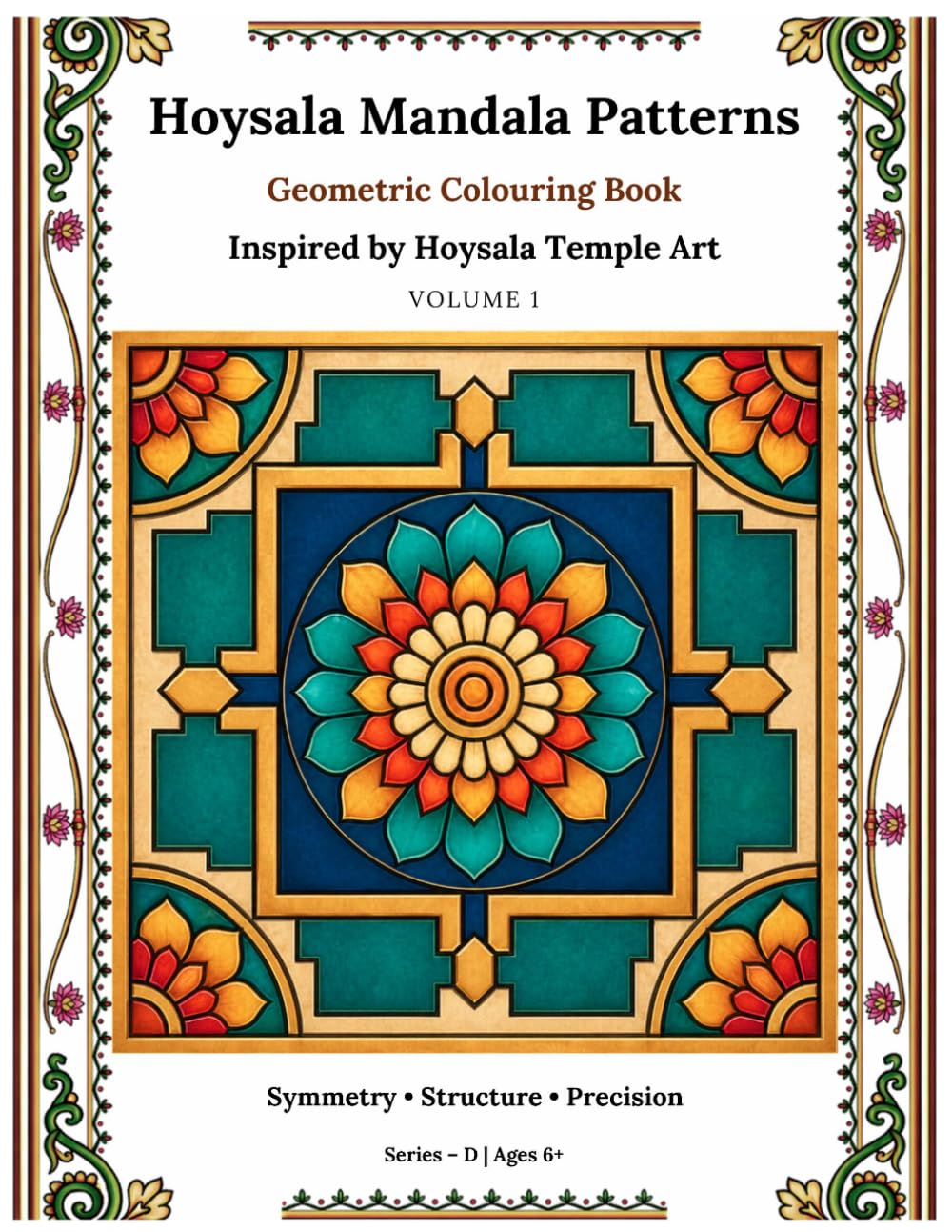 Hoysala Mandala Patterns: A Geometric Colouring Book Inspired by Hoysala Temple Art - VOLUME 1