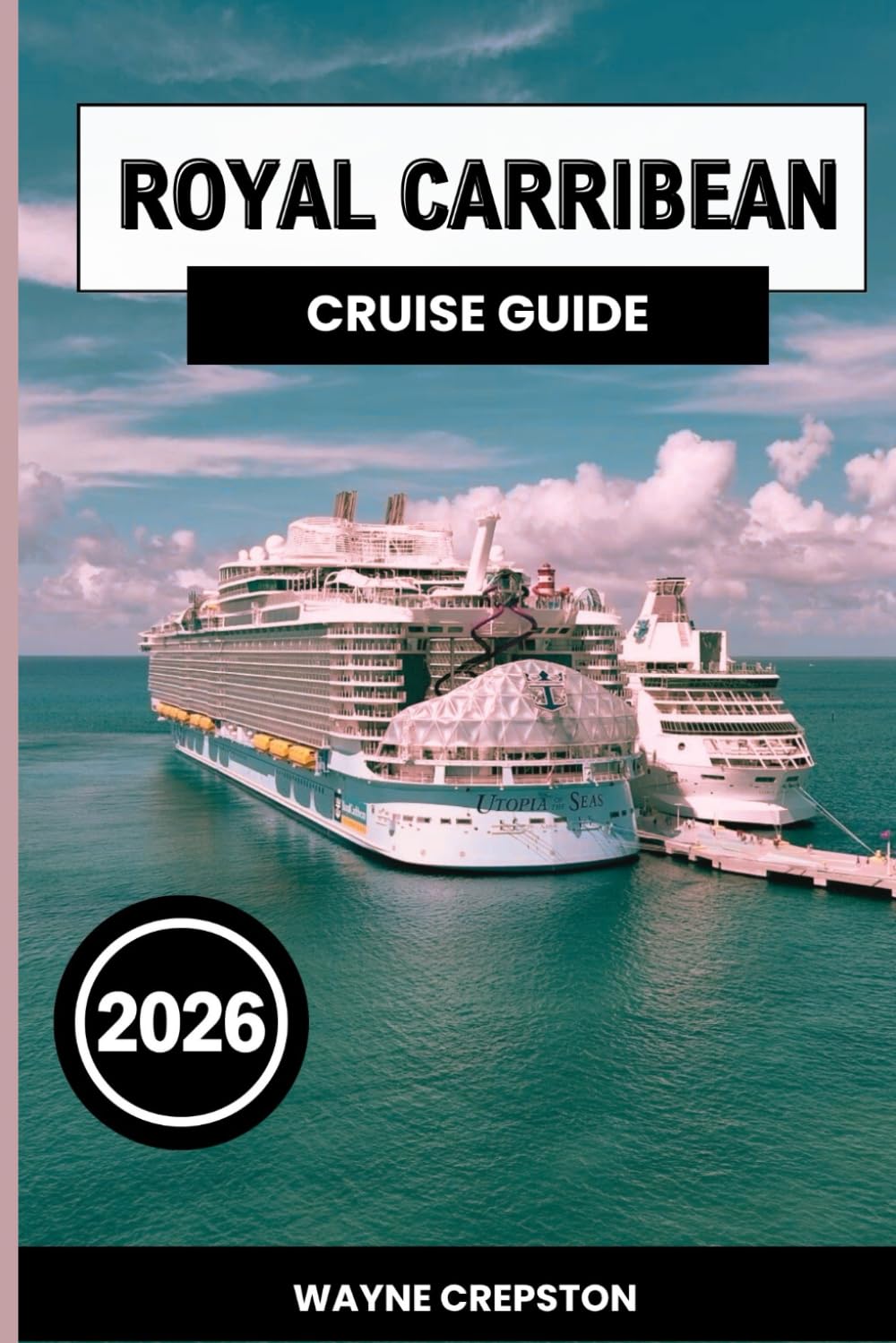 Royal Caribbean Cruise Guide 2026