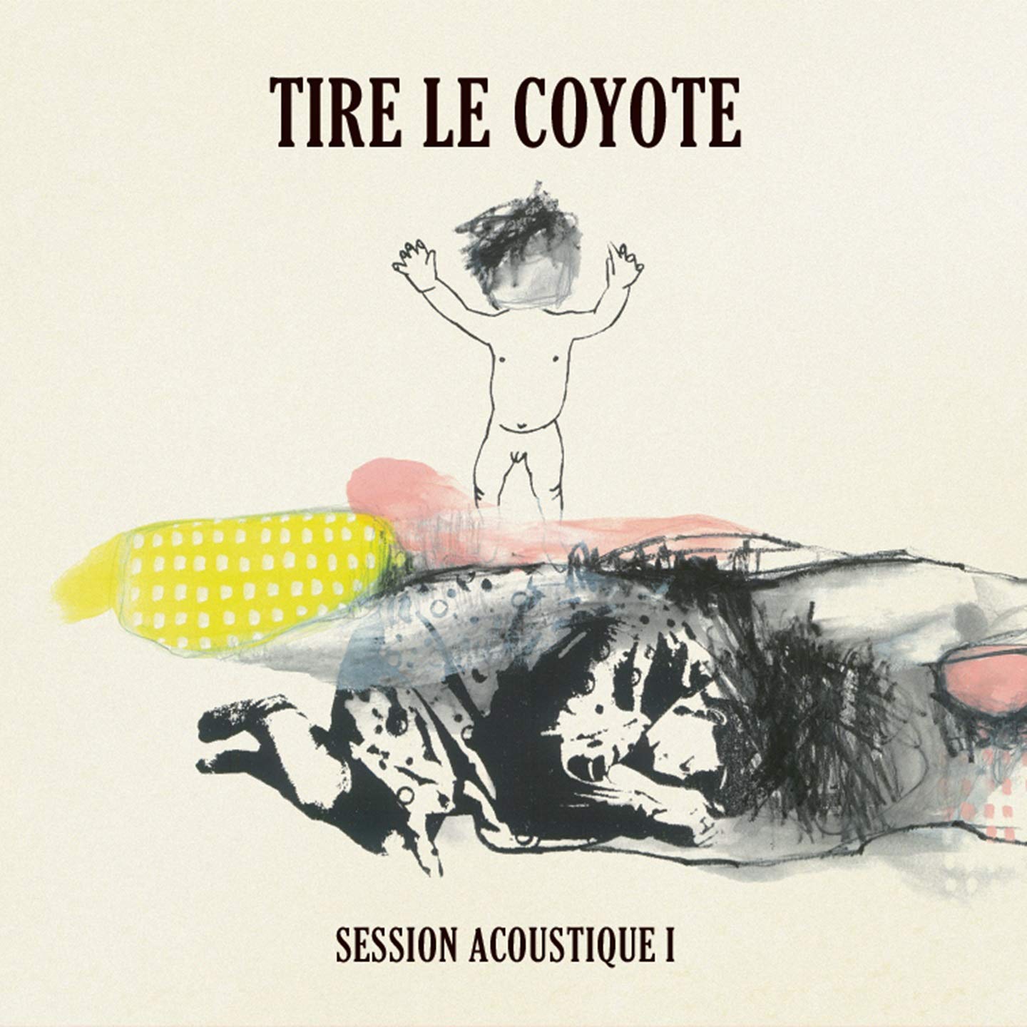 Session Acoustique 1 [Audio CD] Tire Le Coyote