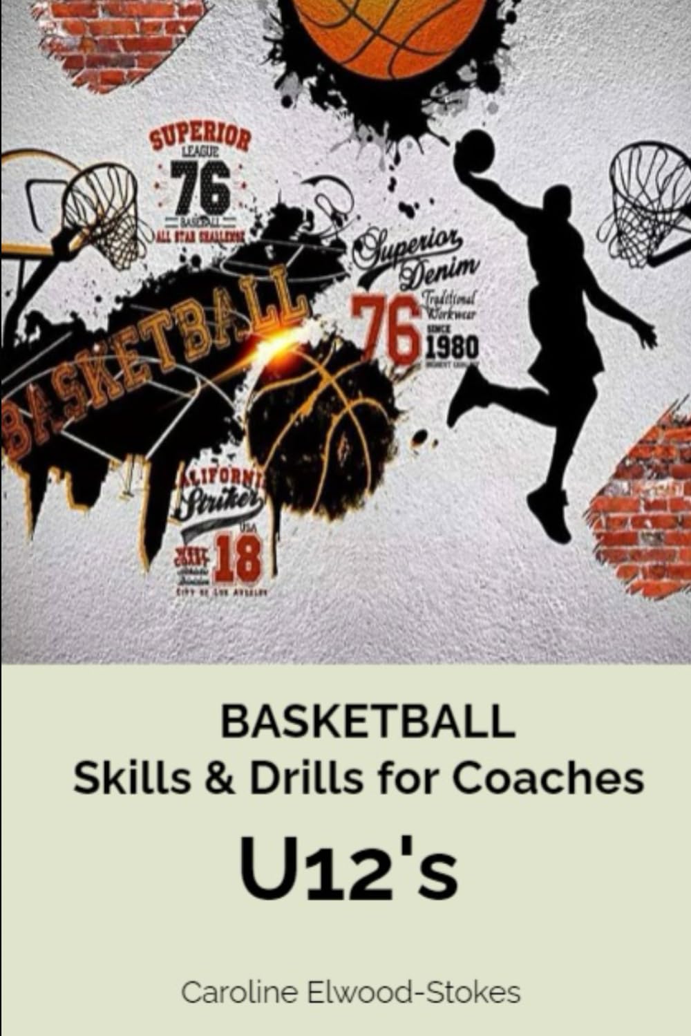 BASKETBALL Skills & Drills for Coaches U12s: 2
