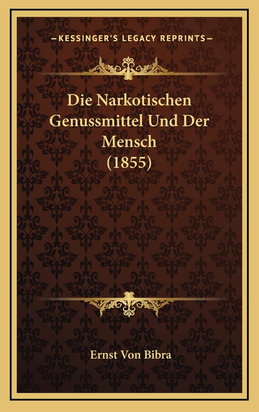 Die Narkotischen Genussmittel Und Der Mensch (1855) (German Edition)