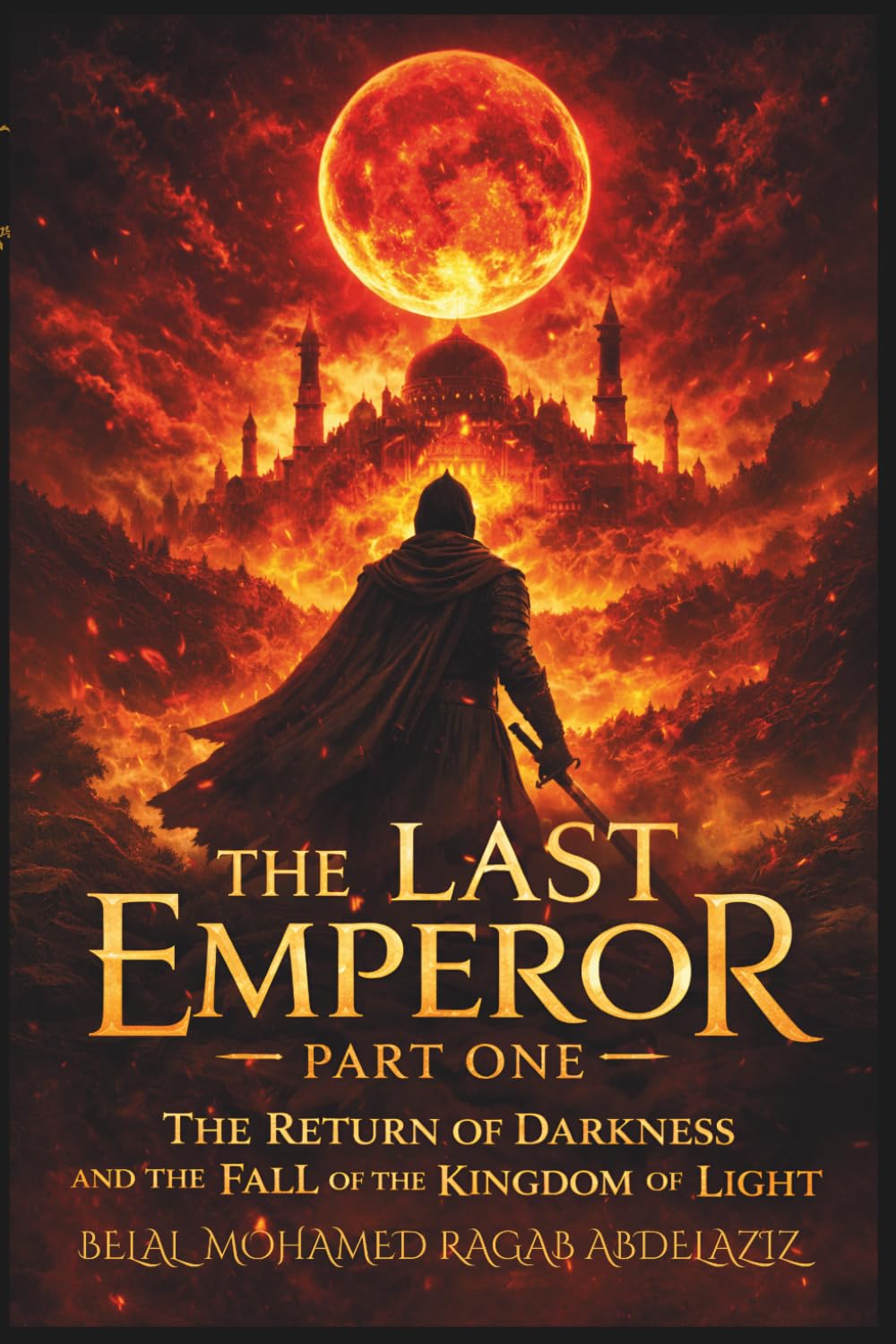 The Last Emperor: Part One: The Return of Darkness and the Fall of the Kingdom of Light: 1