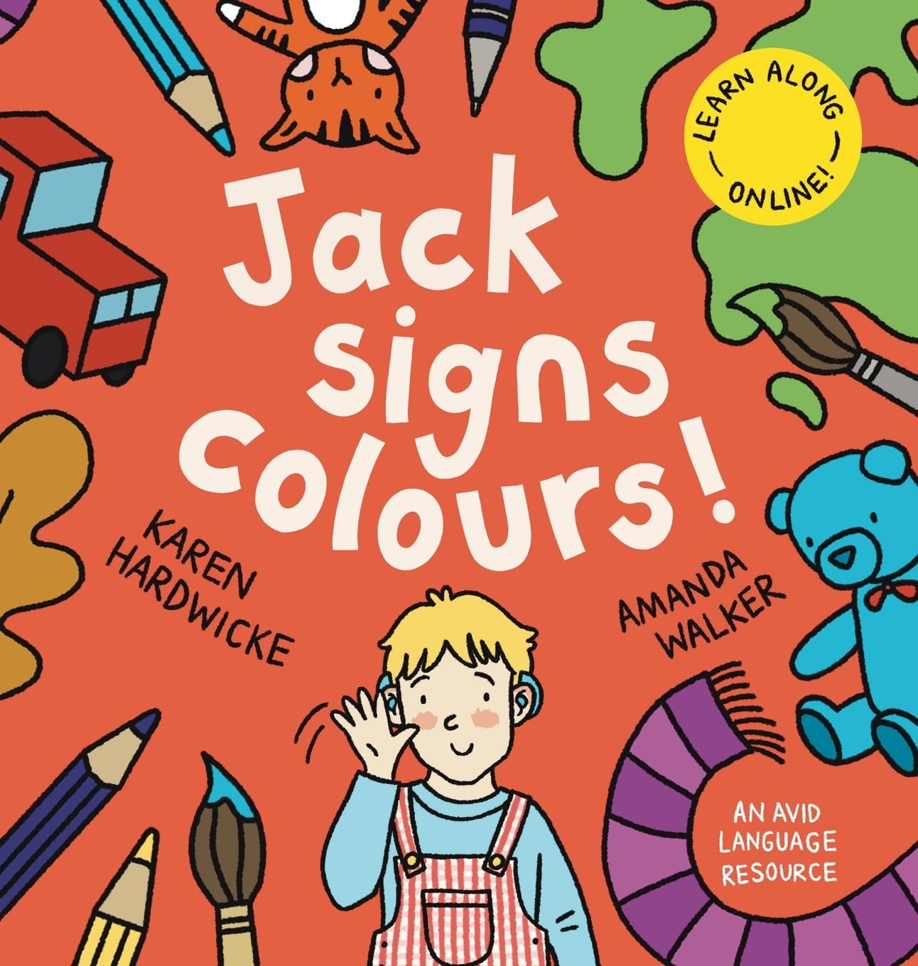 Jack Signs COLOURS!: A gentle family tale of discovery, painting, rainbows and sign language - based on a true story! (The Jack Signs!)