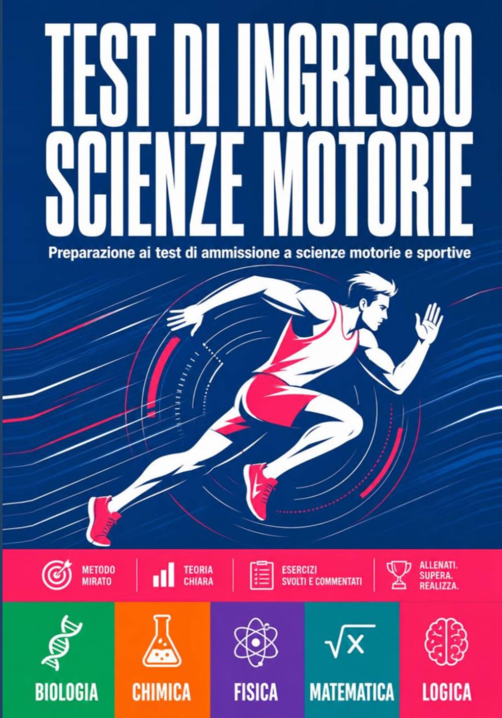 TEST DI INGRESSO SCIENZE MOTORIE - Preparazione ai test di ammissione a scienze motorie e sportive