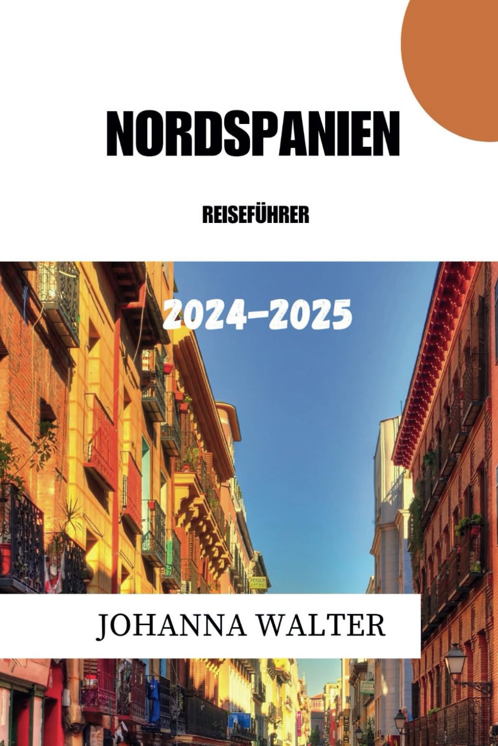 NORDSPANIEN REISEFÜHRER 2024 - 2025