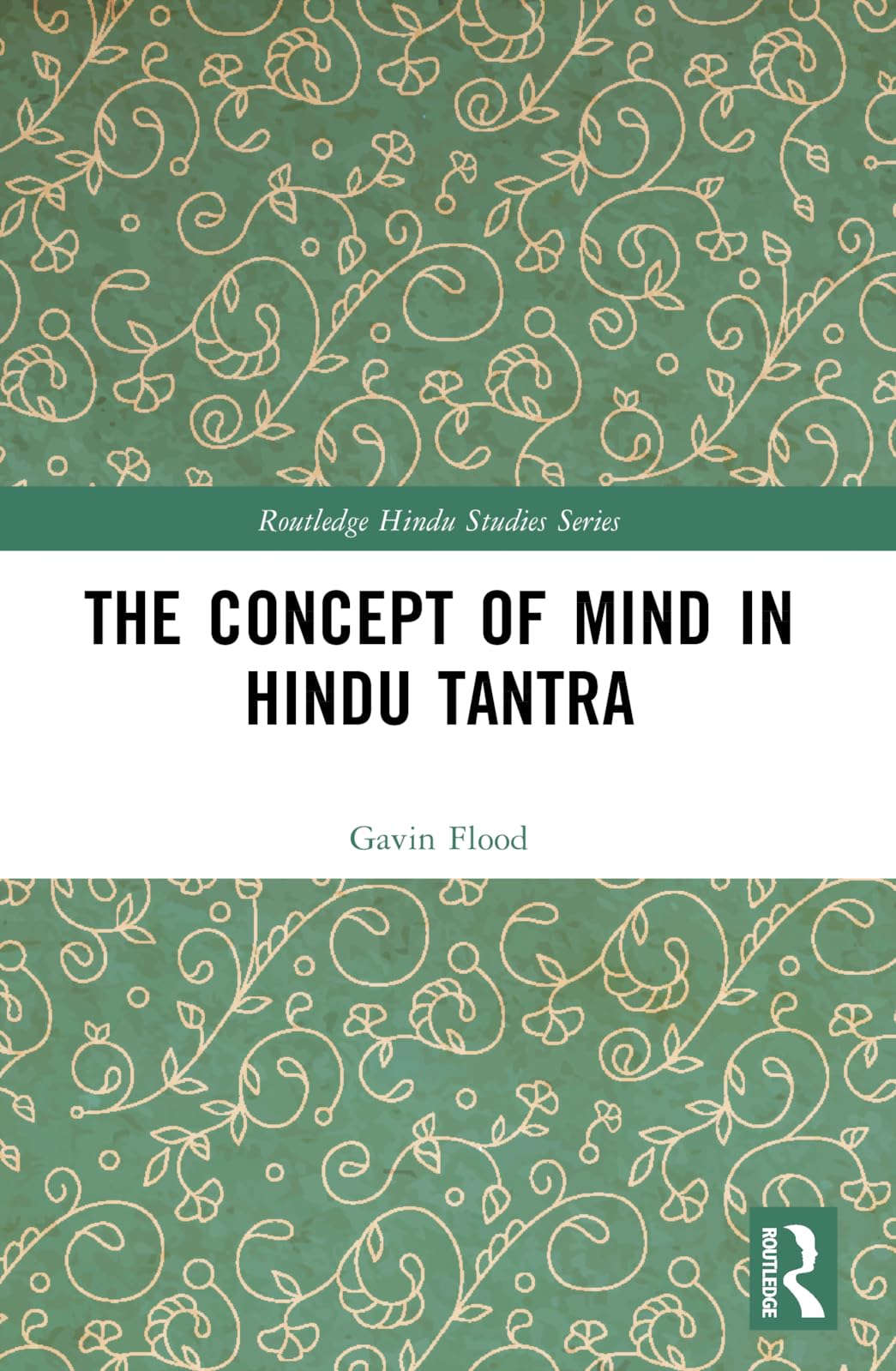The Concept of Mind in Hindu Tantra (Routledge Hindu Studies Series)
