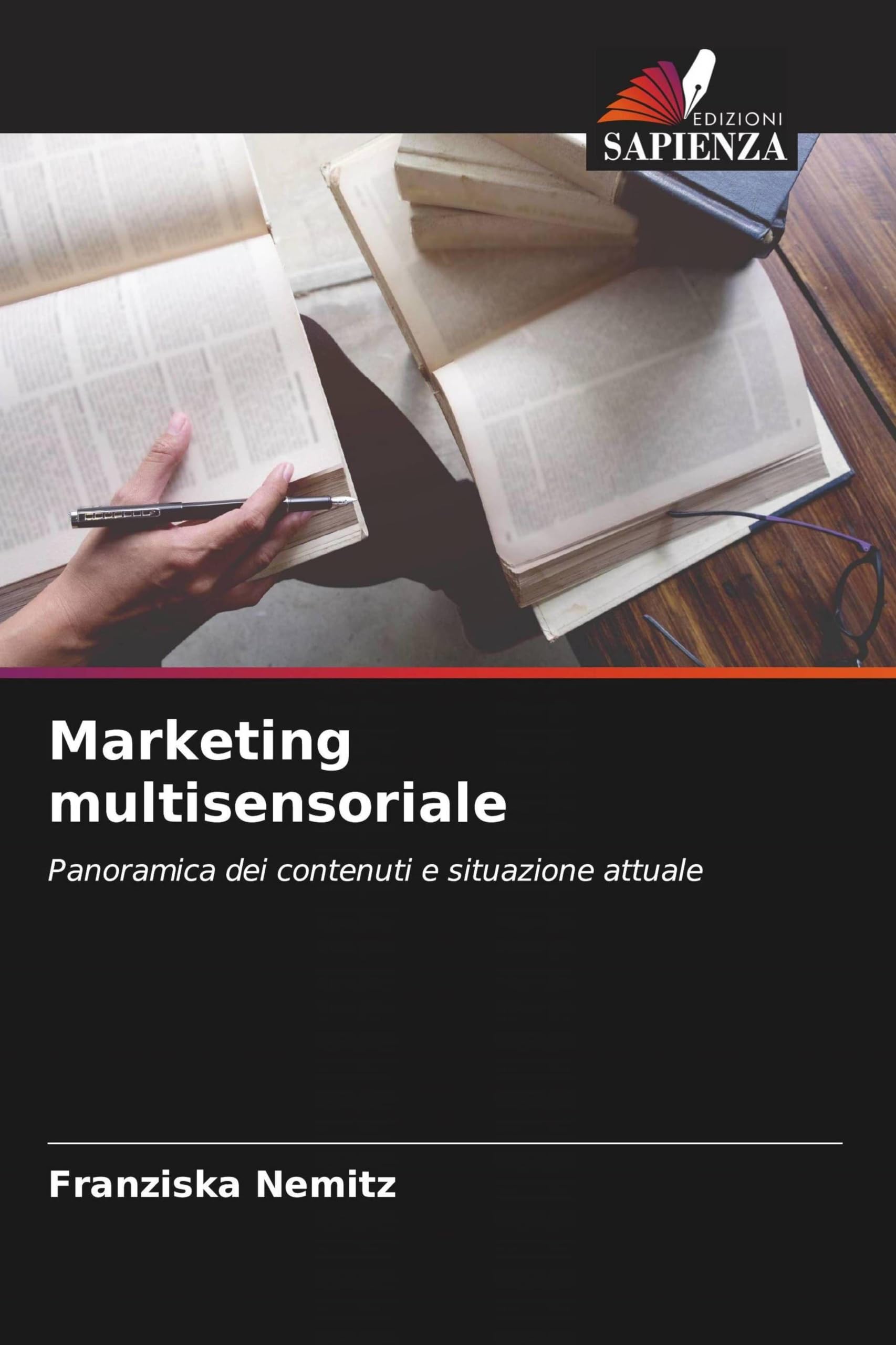 Marketing multisensoriale: Panoramica dei contenuti e situazione attuale
