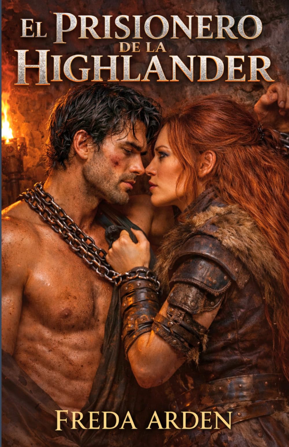 EL PRISIONERO DE LA HIGHLANDER: Capturado en guerra. Atado por sangre. Rendido al fuego de una mujer (Highlands). Dark romance histórico ambientado en ... 5 (SANGRE, CLAN Y DESEO EN LAS HIGHLANDS)