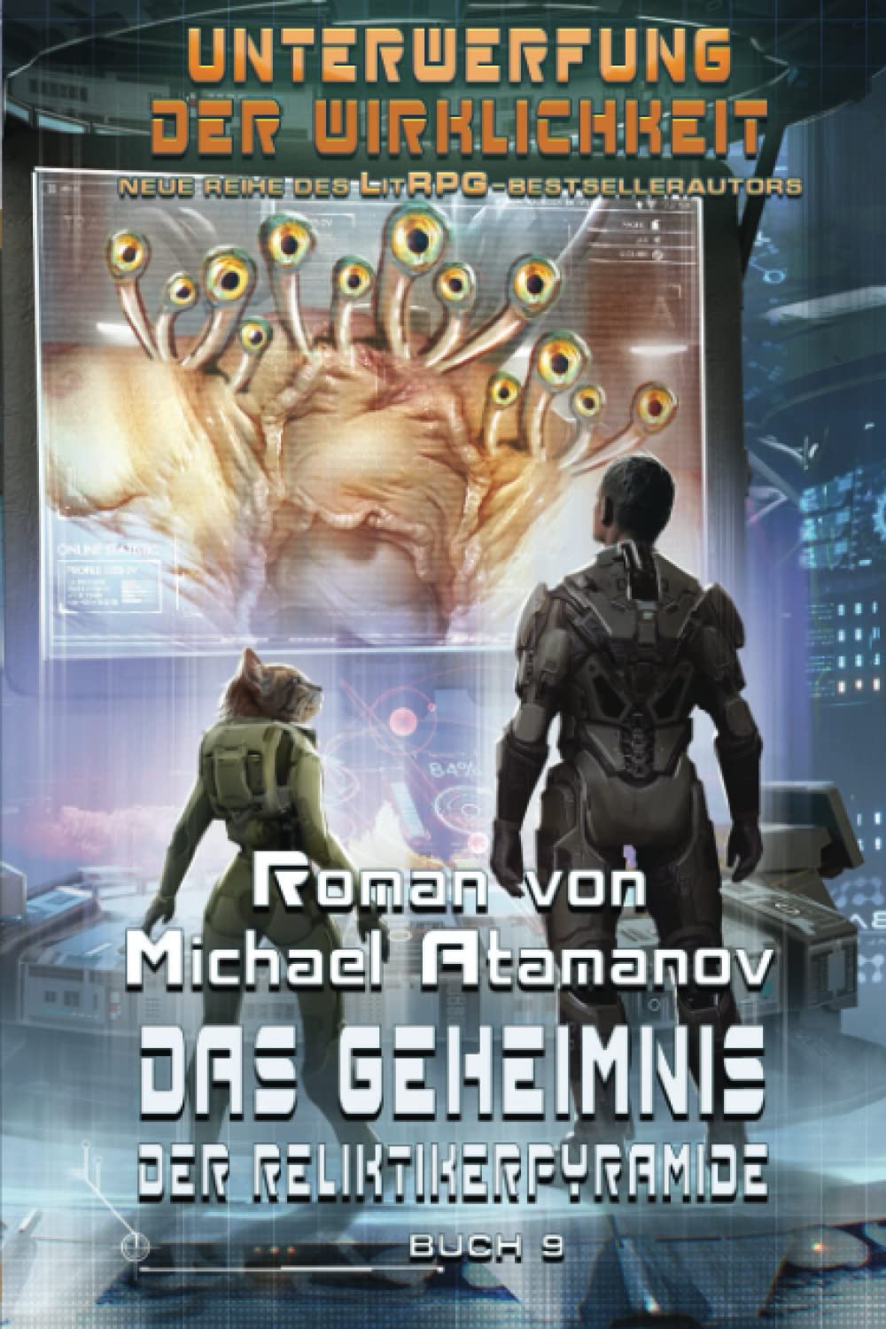 Das Geheimnis der Reliktikerpyramide (Unterwerfung der Wirklichkeit Buch 9): LitRPG-Serie (German Edition)