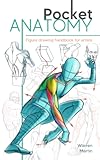 Pocket Anatomy&colon; Figure Drawing Handbook in Color for Artists&comma; Learning How to Draw Human Body by Simplifying the Complex Structures of the Body and Understanding the Human Form