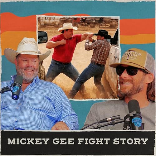 Rodeo Fight Stories With Mickey Gee World Champion Steer Wrestler - Rodeo Time Podcast 316