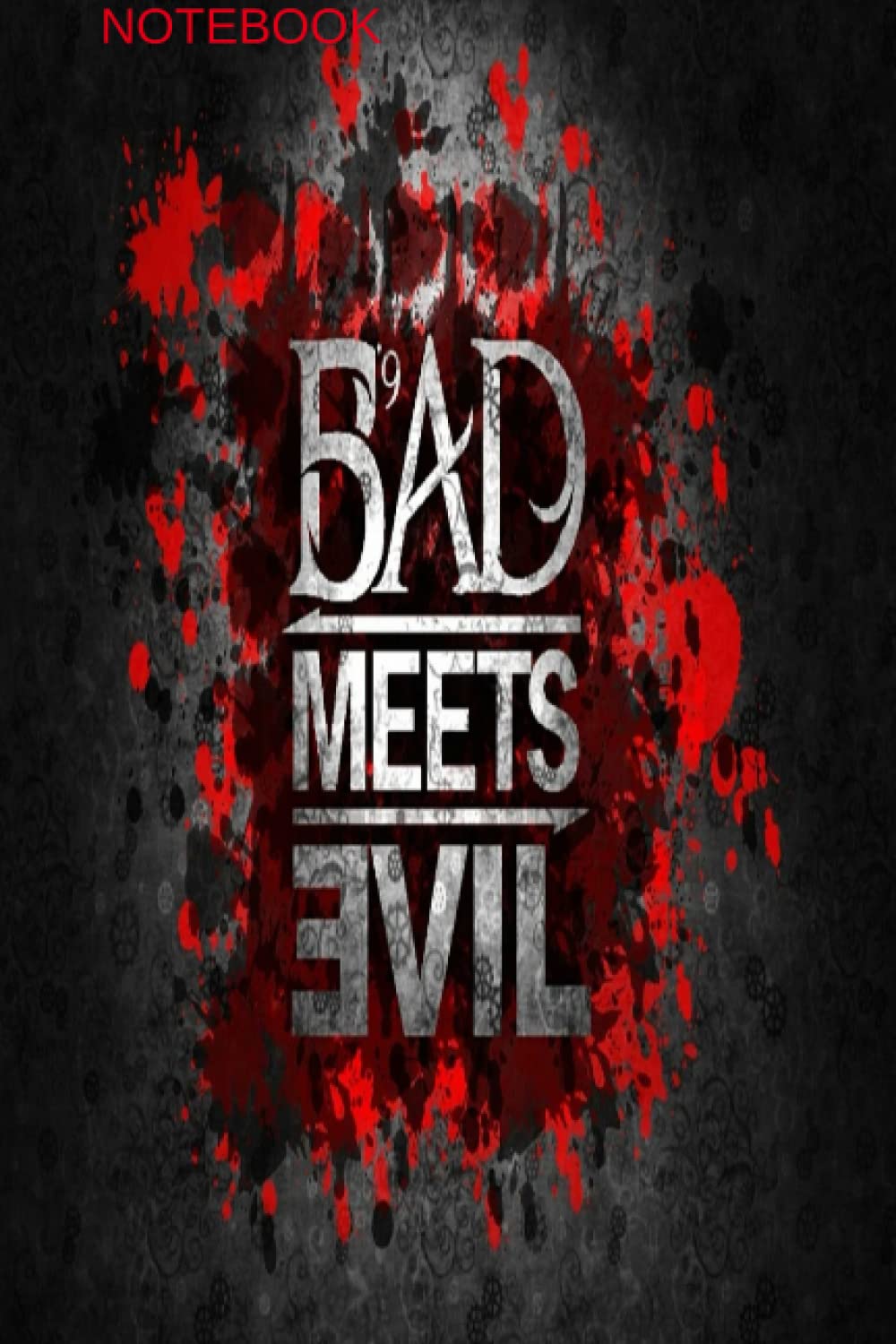 Independently published Bad meets evil notebook: Journal, diary, composition book , notebook