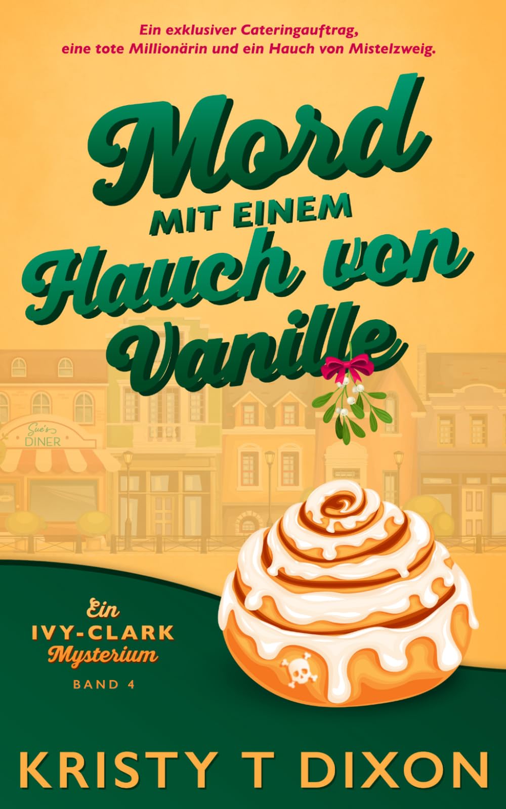 Mord mit einem Hauch von Vanille (Ein Ivy-Clark-Mysterium)