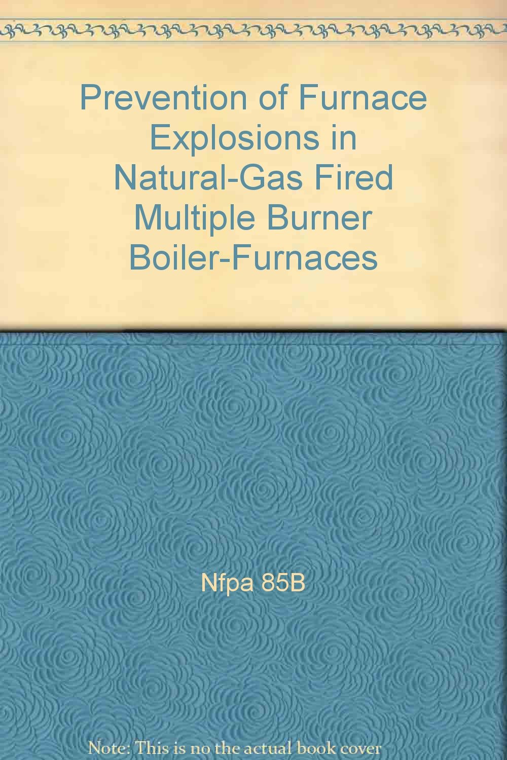 Prevention of Furnace Explosions in NaturalGas Fired Multiple Burner