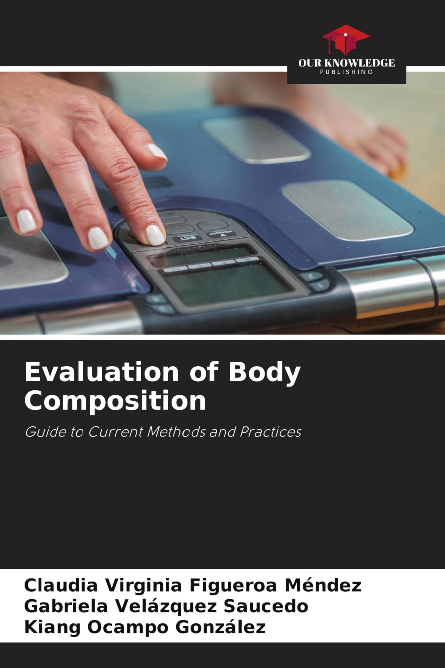 Evaluation of Body Composition: Guide to Current Methods and Practices