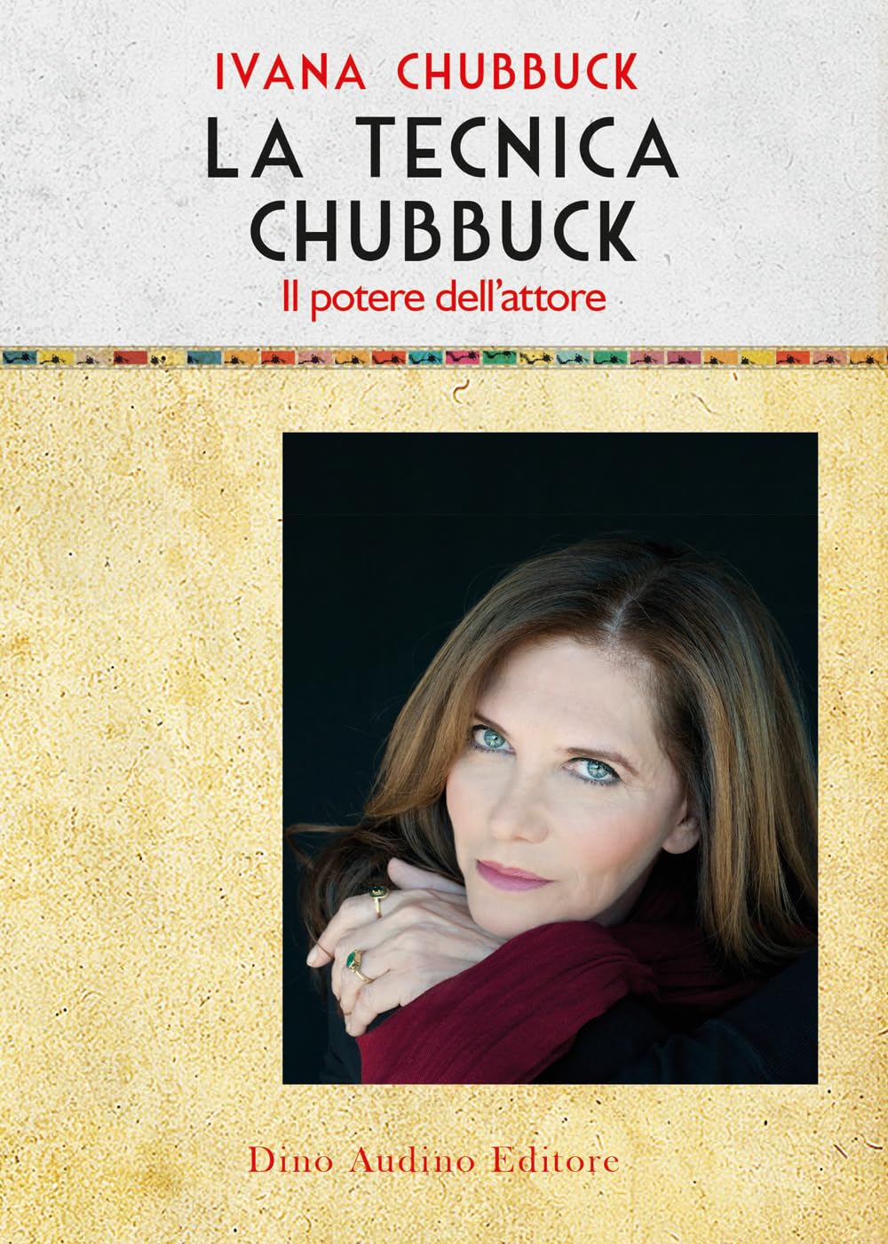 La Tecnica Chubbuck. Il Potere Dell'attore - 4