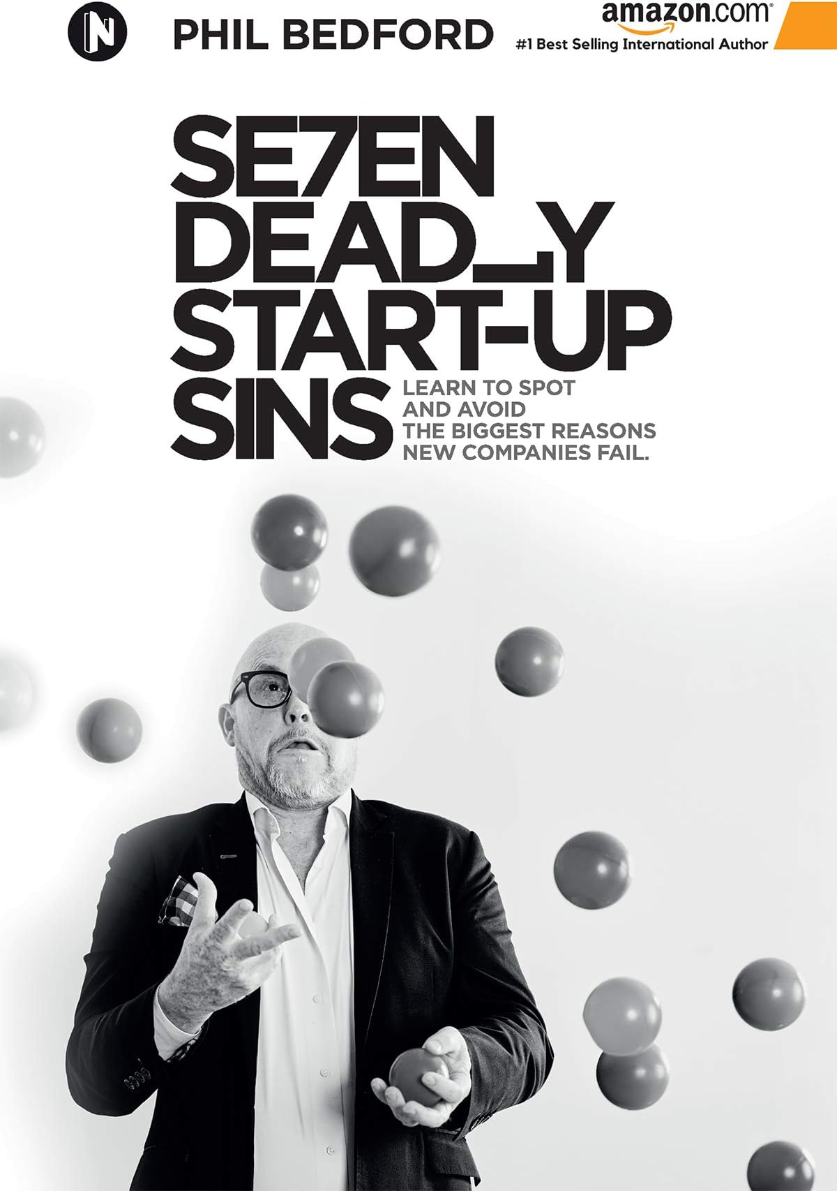 SE7EN Deadly Start-Up Sins : Learn to spot and avoid the biggest reasons new companies fail.