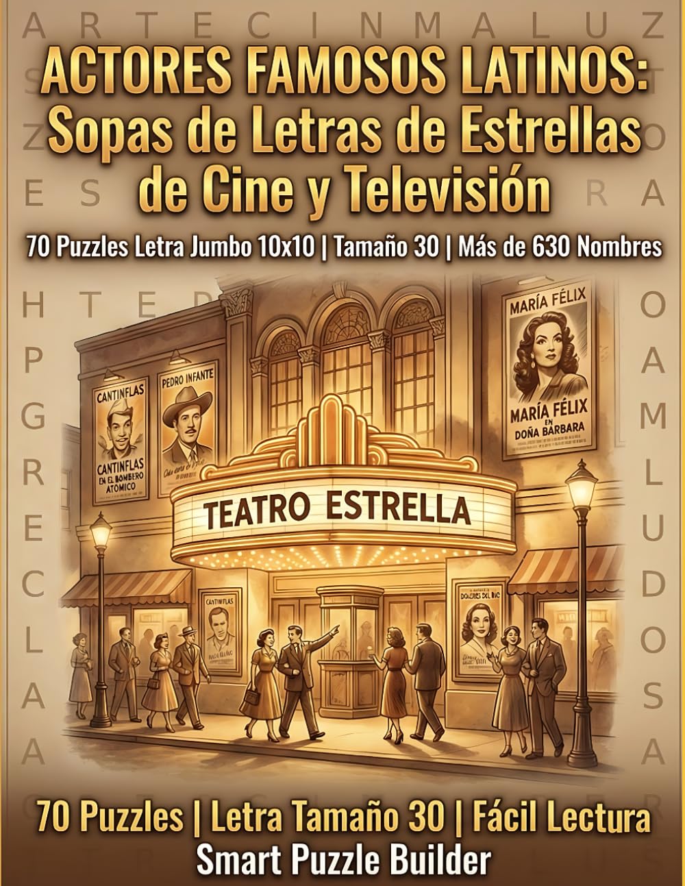 Actores Famosos Latinos: Sopas de Letras TAMAÑO JUMBO: 70 Puzzles Letra Jumbo 10x10 | Tamaño 30 | Más de 630 Nombres | Fácil Lectura (Libros de Sopa De Letras en Español)
