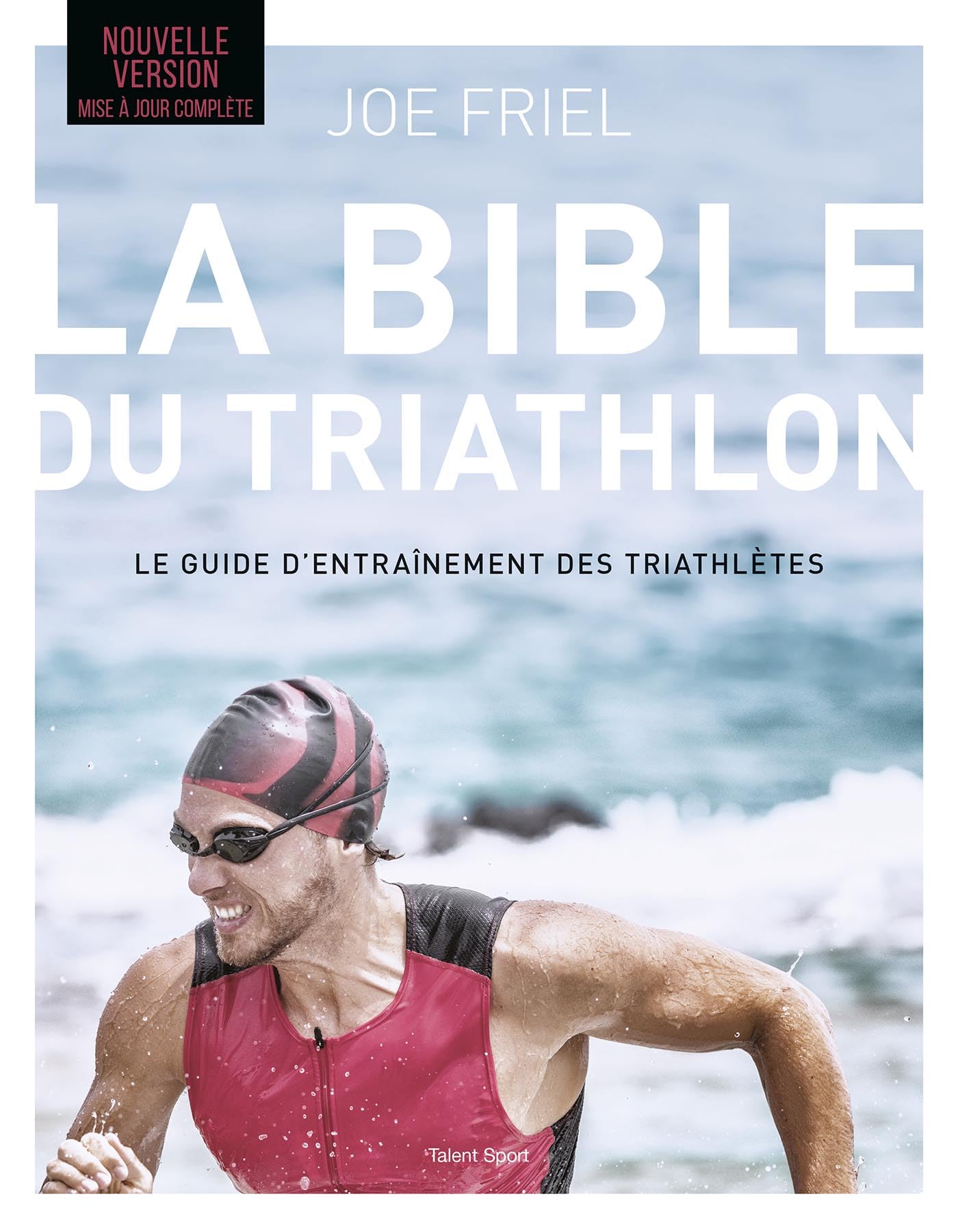 La bible du Triathlon, 7e édition