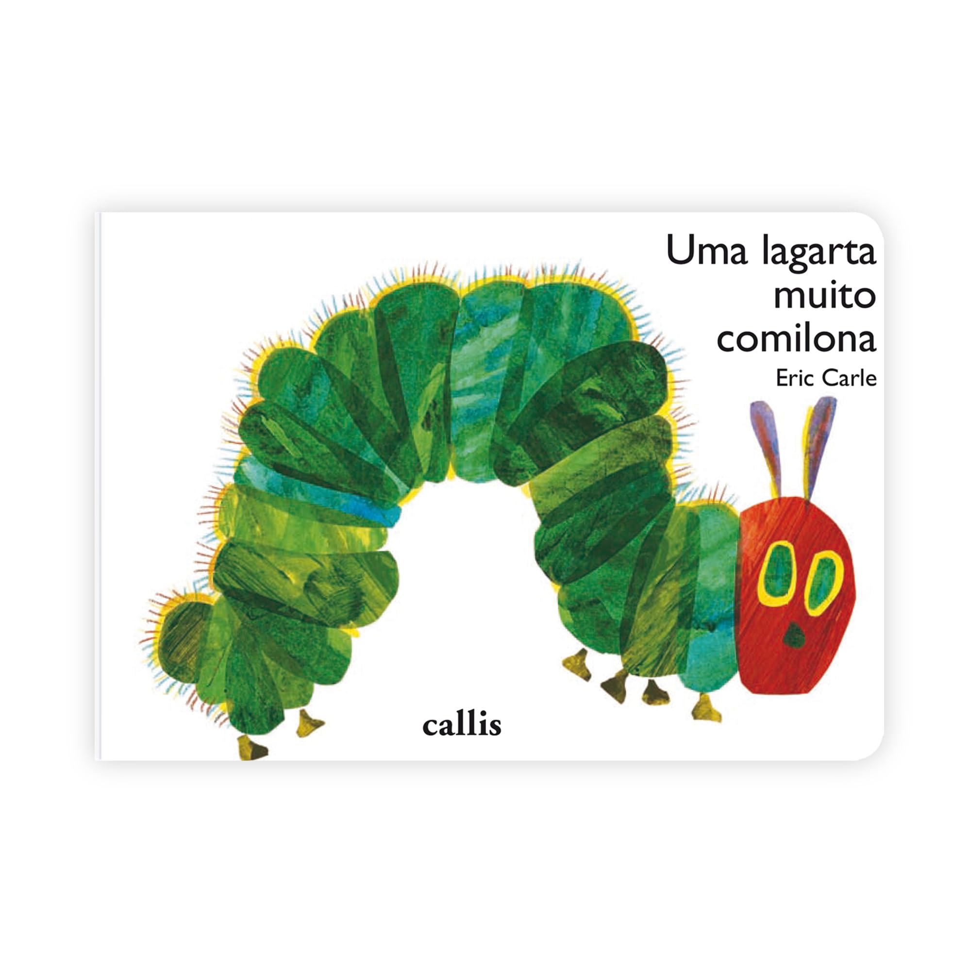 Uma Lagarta Muito Comilona - Um livro cartonado clássico de Eric Carle ...