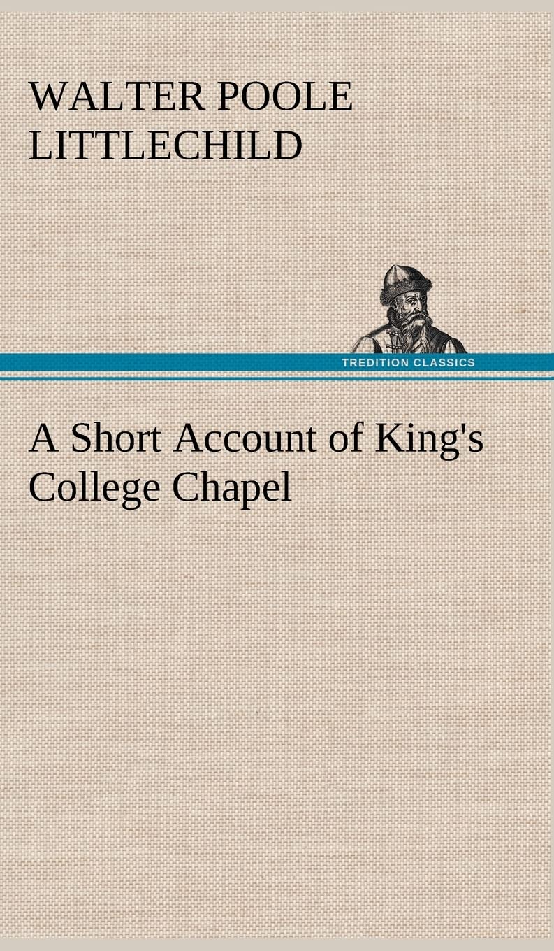 King's College Chapel monographie historique brochée sur la célèbre chapelle