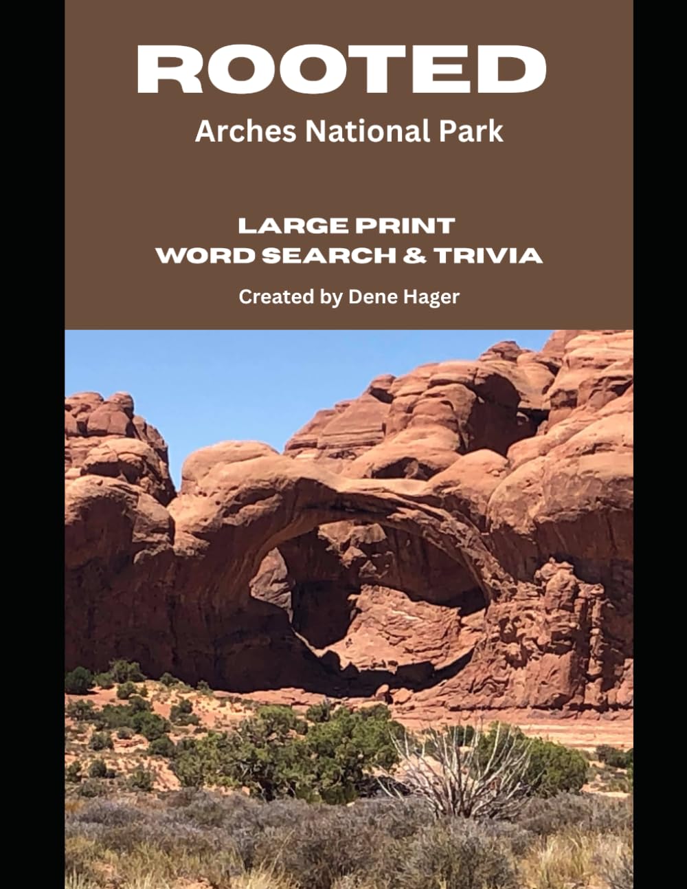 Rooted: Arches National Park: Large‑Print Word Search & Trivia for National Park Lovers (National Parks Trivia & Word Search)