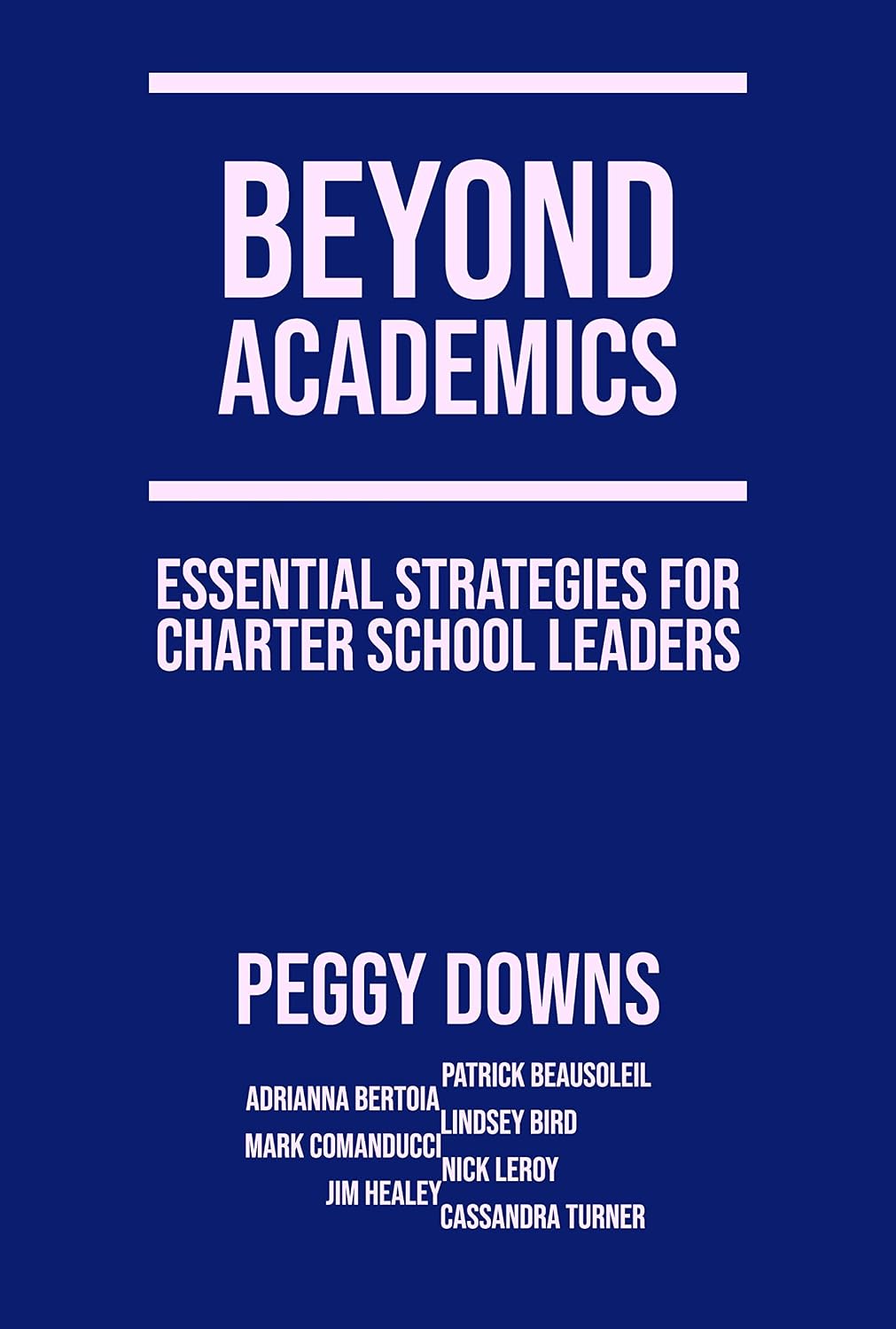 Beyond Academics: Essential Strategies for Charter School Leaders (Essentials for School Leaders)