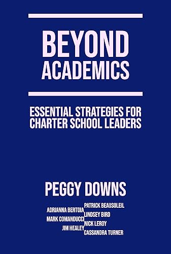 Beyond Academics Essential Strategies for Charter School Leaders (Essentials for School Leaders)