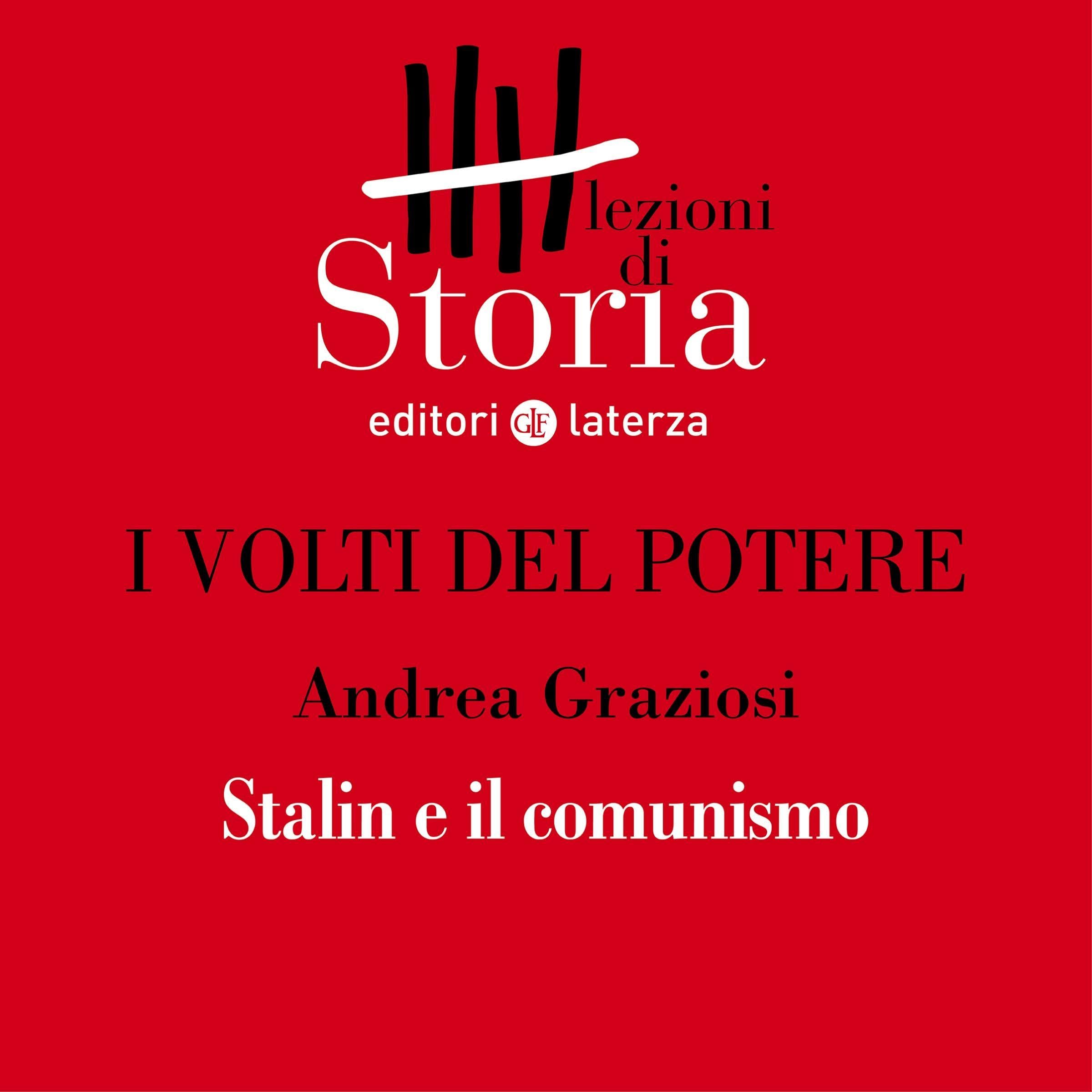 I volti del potere - Stalin e il comunismo: Lezioni di Storia