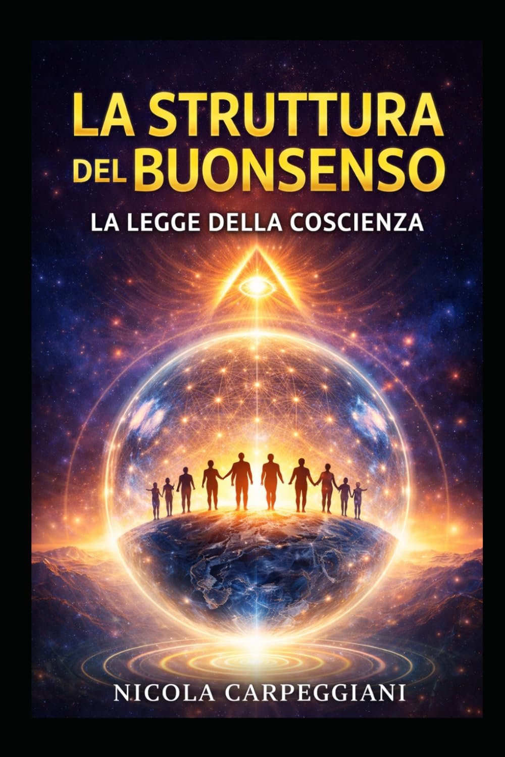 la struttura del buonsenso: la legge della coscienza (“La Mappa della Coscienza – Decodifica dei Racconti Universali”)