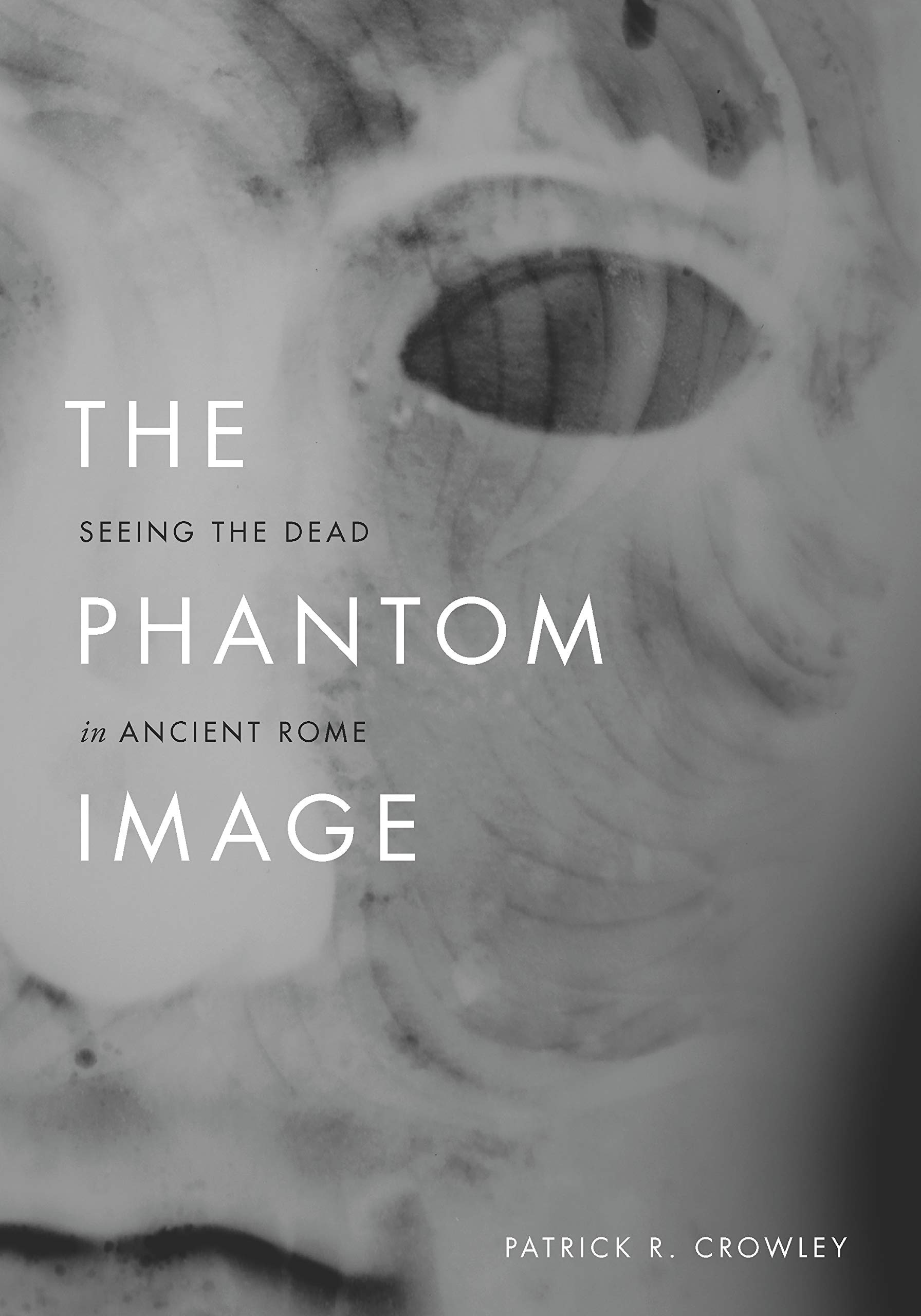 The Phantom Image histoire de l'art romain et culte des morts