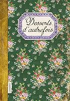Desserts d'autrefois (GOURMANDE) (French Edition) 2368420827 Book Cover