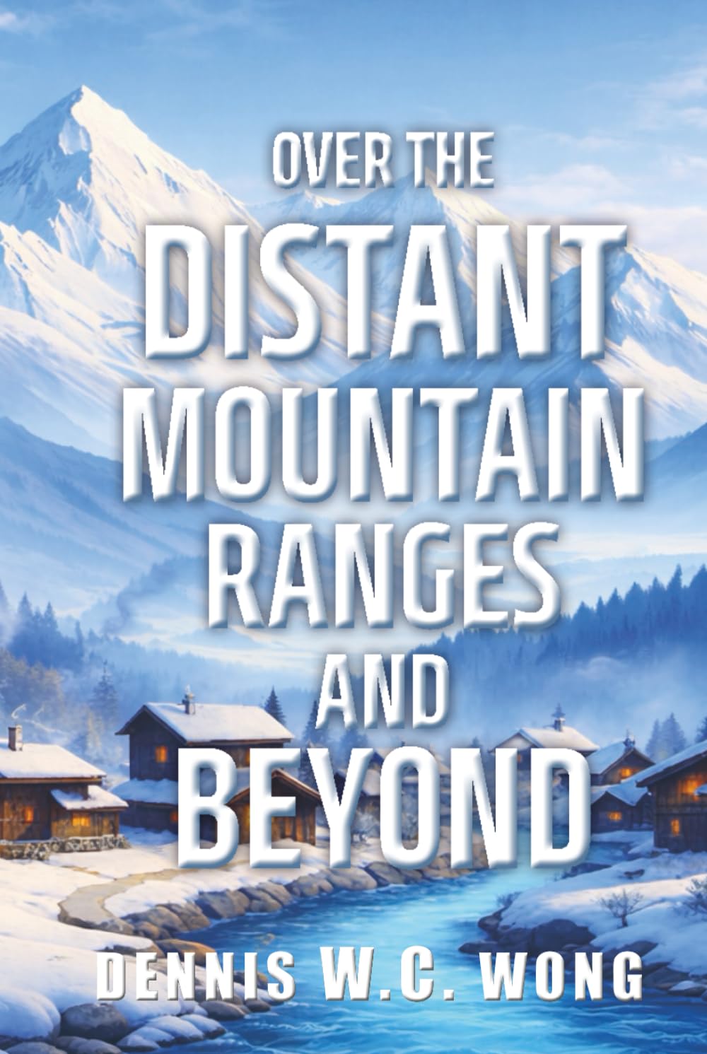 Over the Distant Mountain Ranges and Beyond