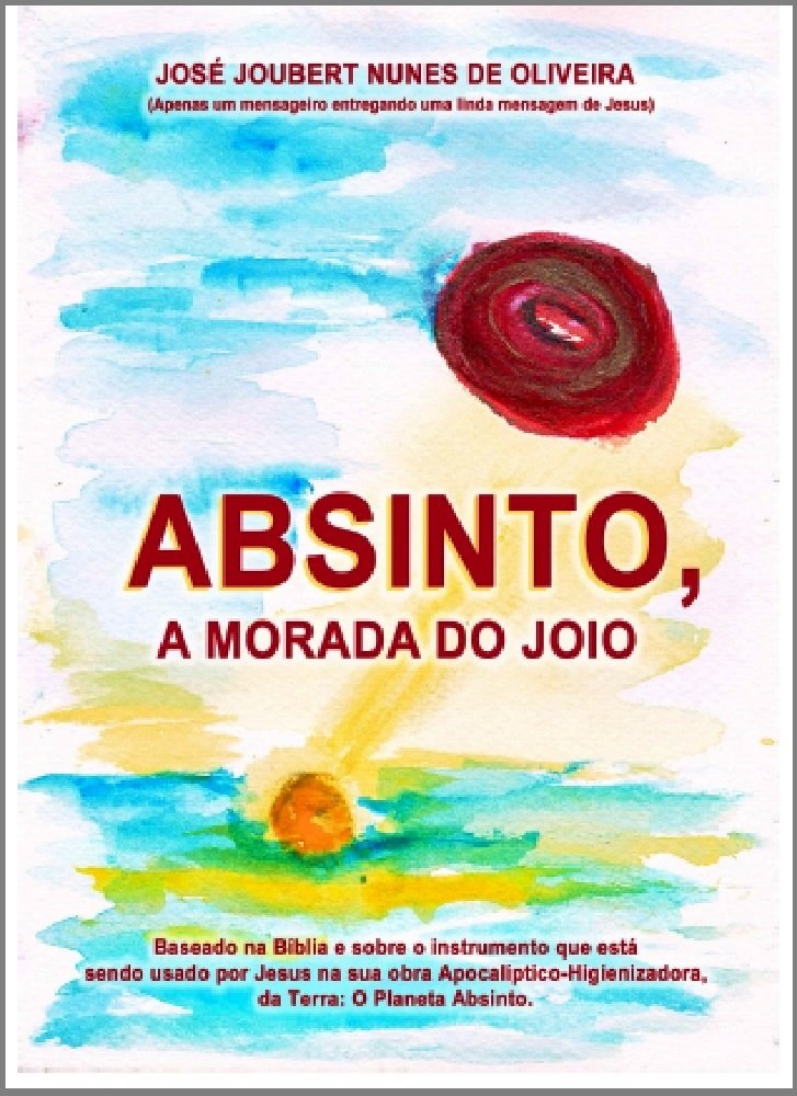 Absinto, A Morada do Joio: Baseado na Bíblia e sobre o instrumento que ...