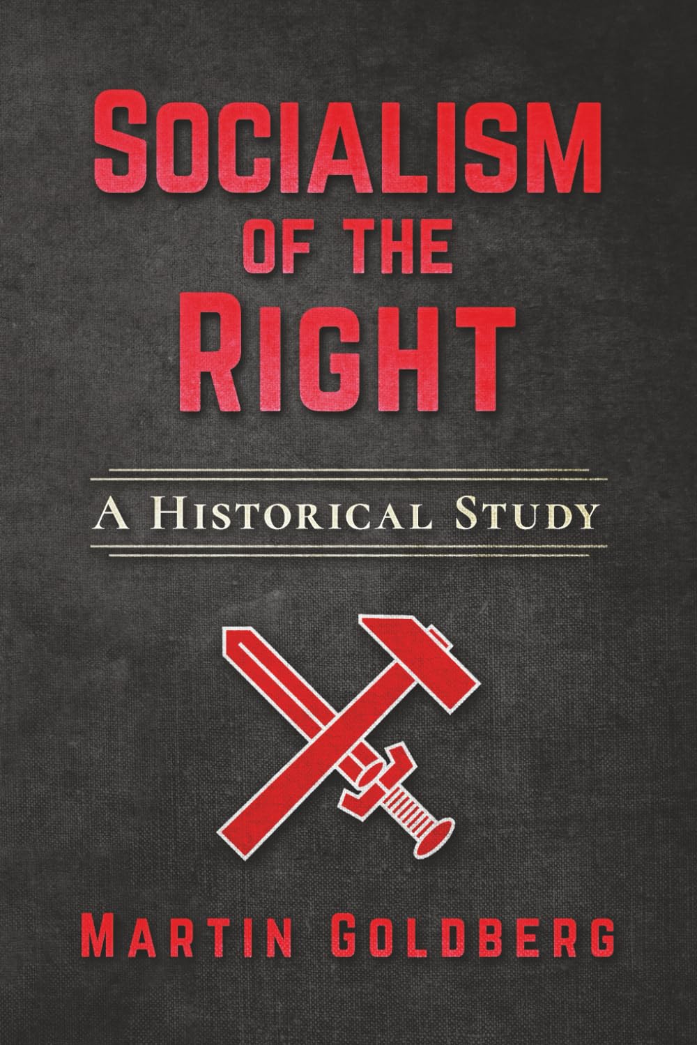 Socialism of The Right: A Historical Study