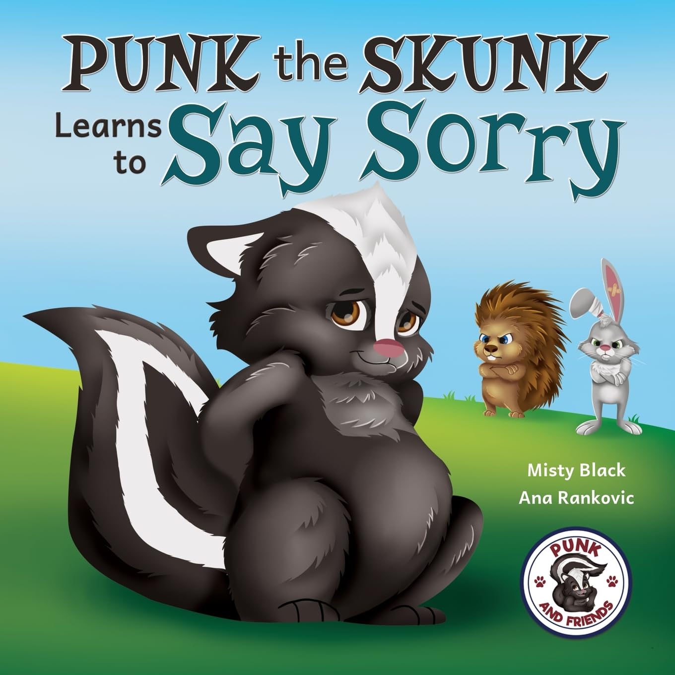 Punk the Skunk Learns to Say Sorry (Punk and Friends Learn Social Skills)