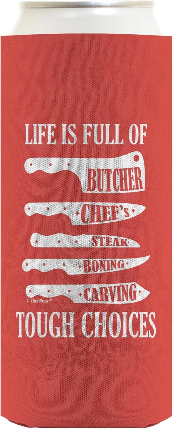 Chef Gifts For Men Life Is Full Of Tough Choices Kitchen Knives 12-Pack Ultra Slim Can Thermocoolers