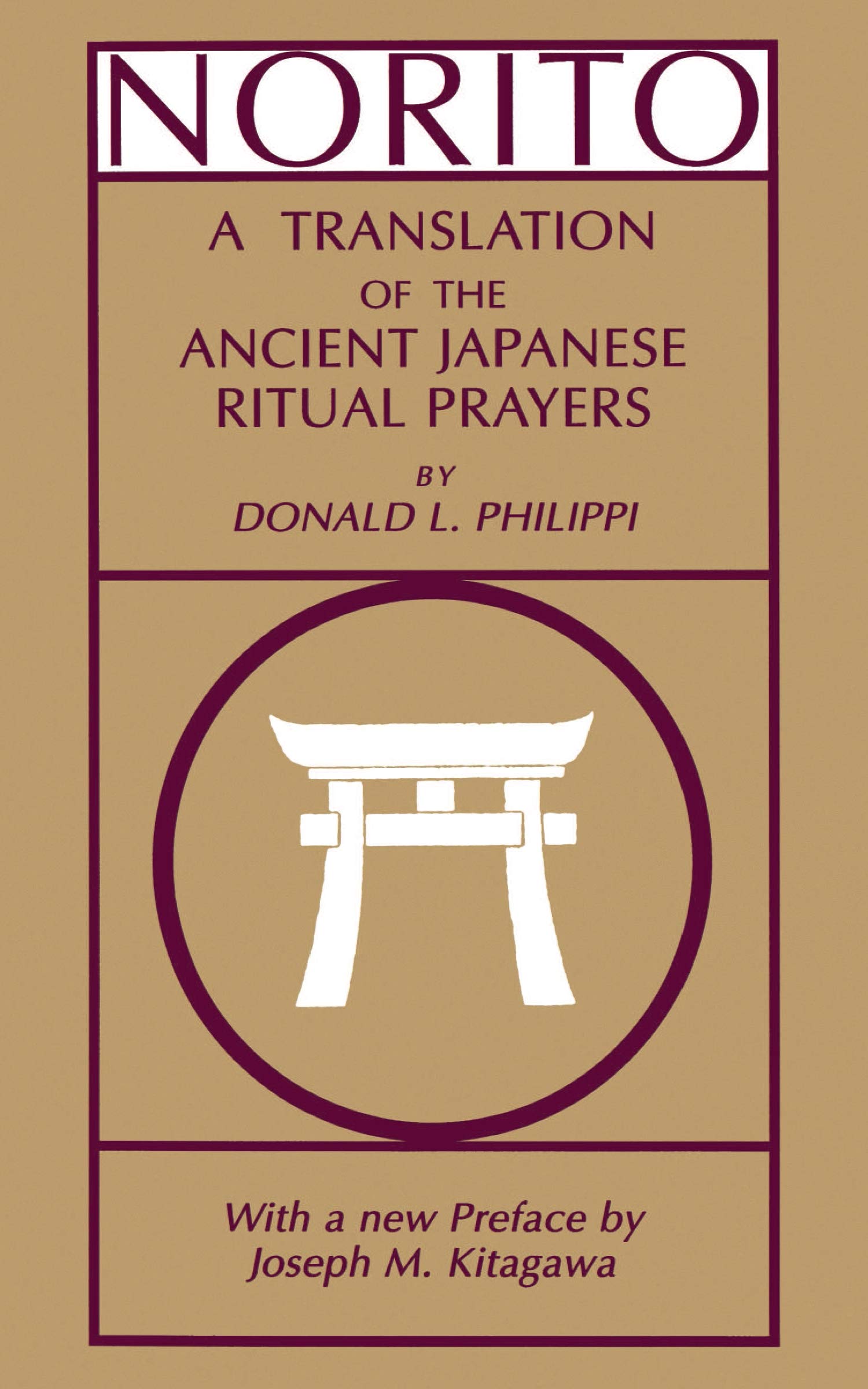 Norito: A Translation of the Ancient Japanese Ritual Prayers - Updated Edition (English Edition)