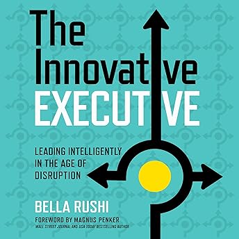 The Innovative Executive Audiobook by Bella Rushi