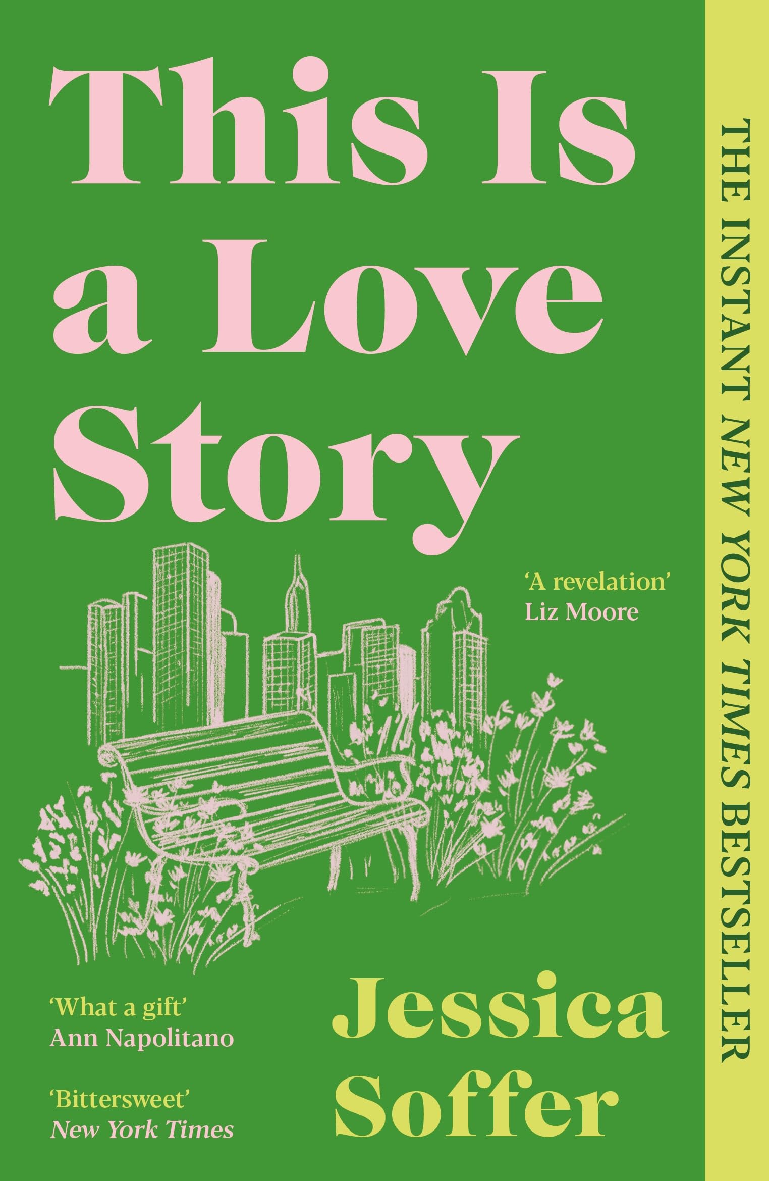 This Is a Love Story: The instant New York Times bestseller by Jessica Soffer