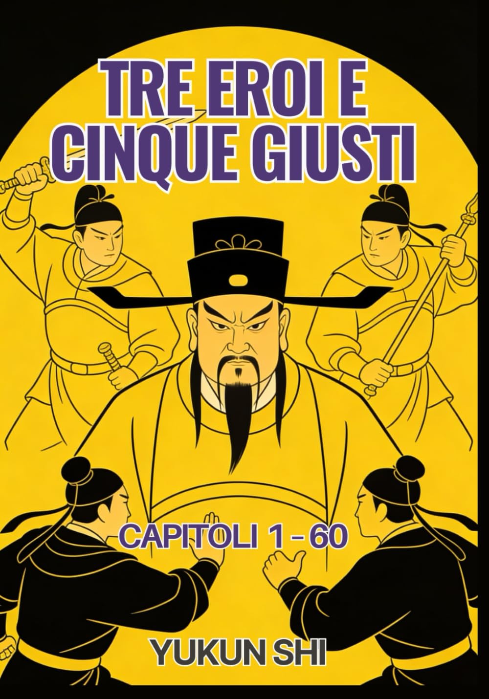 Tre eroi e cinque giusti: Capitoli 1 – 60