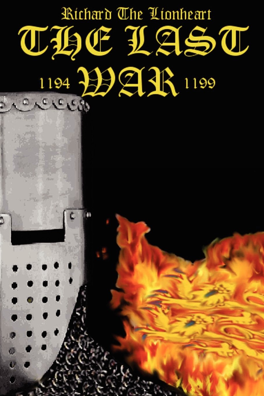 Richard the Lionheart "The Last War": Volume 1