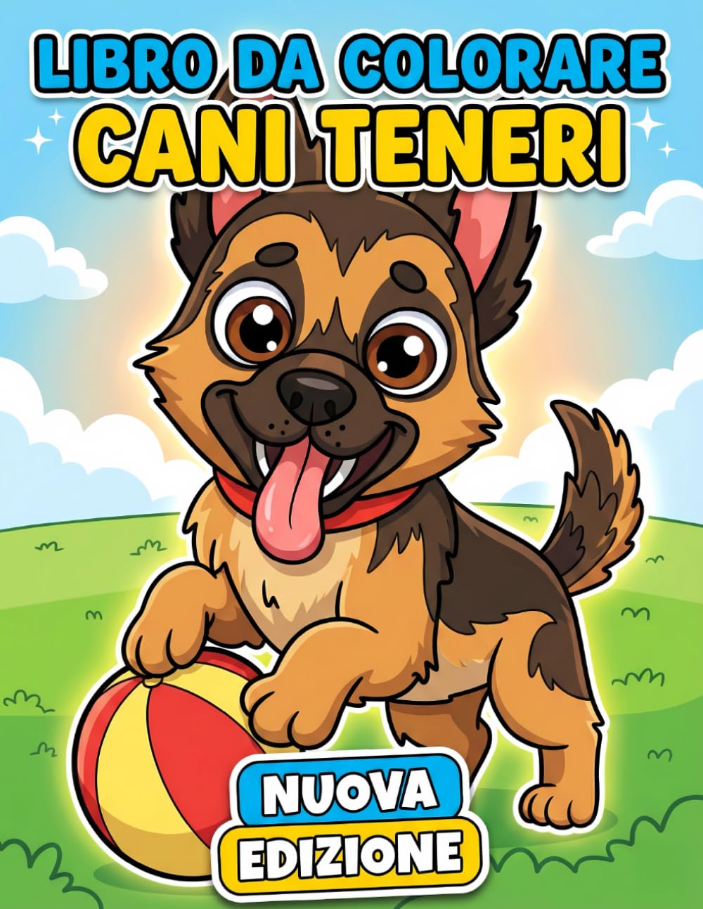 Libro da Colorare – Cani Teneri: Raccolta Con 50+ Disegni Super Carini, Per Età 6-12 E Adolescenti, Ottima Per Relax, Focus, E Buon Umore