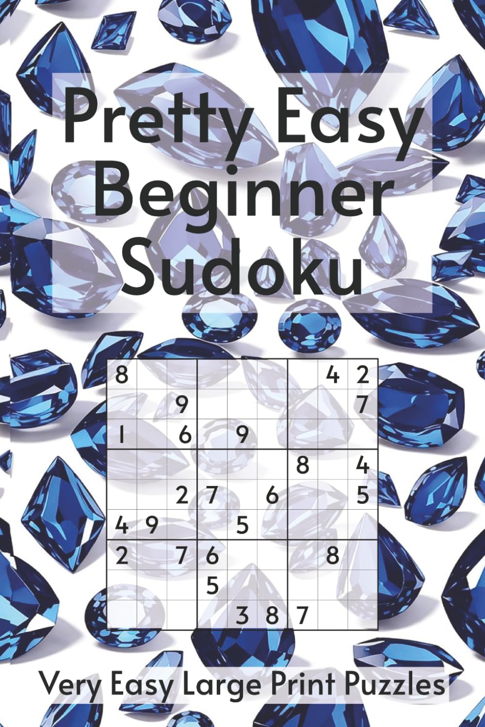 Pretty Easy Beginner Sudoku Puzzle Book: Pretty Sudoku Puzzle Book | Pretty Cover Book with Very Easy Puzzles | 6x9 Inches, 110 Pages | 50+ Puzzles | Solutions Included