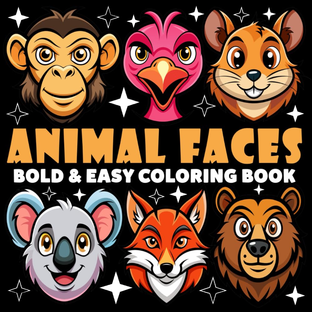 Animal Faces Coloring Book | Bold and Easy Coloring Book: 70 Pages - 8.5" x 8.5" - For Animals Lovers (Bold & Easy Coloring Book Series)